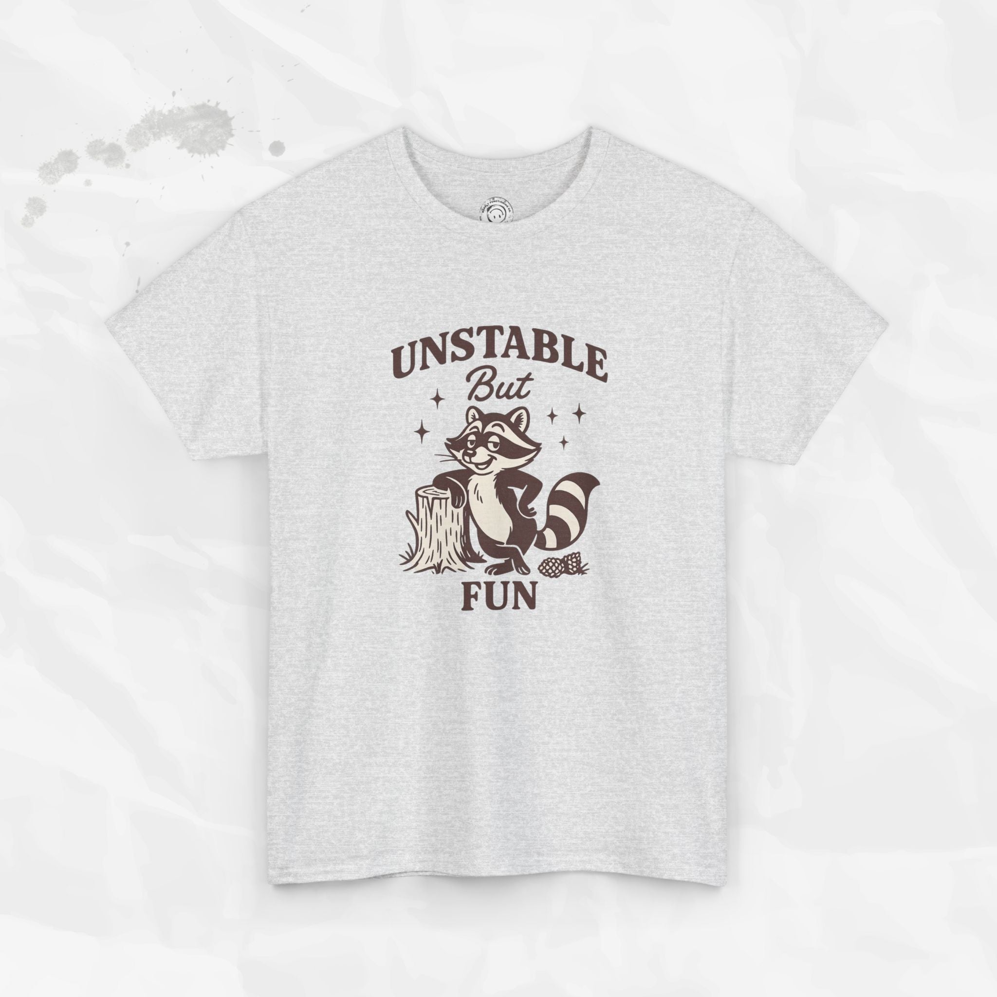 Unstable But Fun - T-Shirt