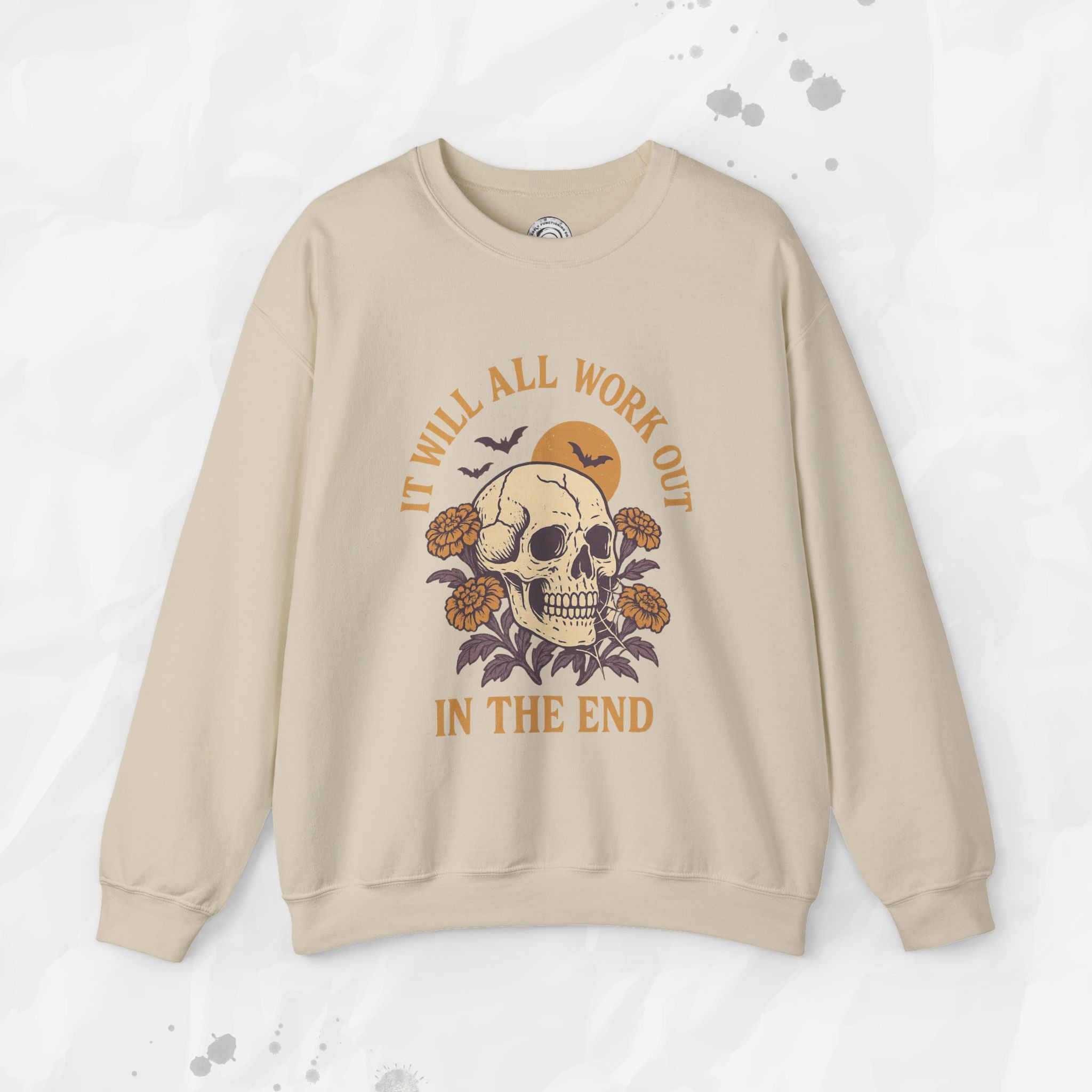 It Will All Work Out In The End - Crewneck Sweatshirt
