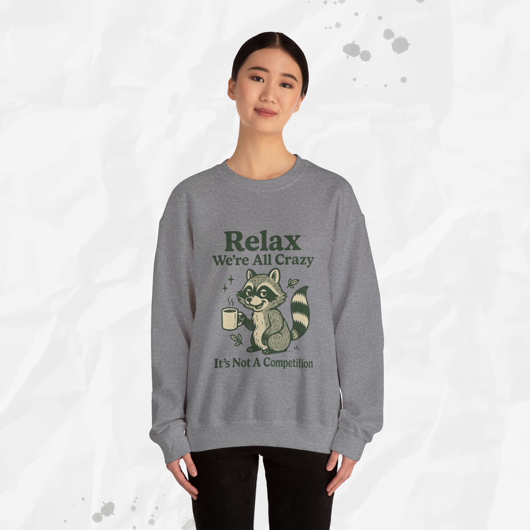Relax We're All Crazy - Crewneck Sweatshirt