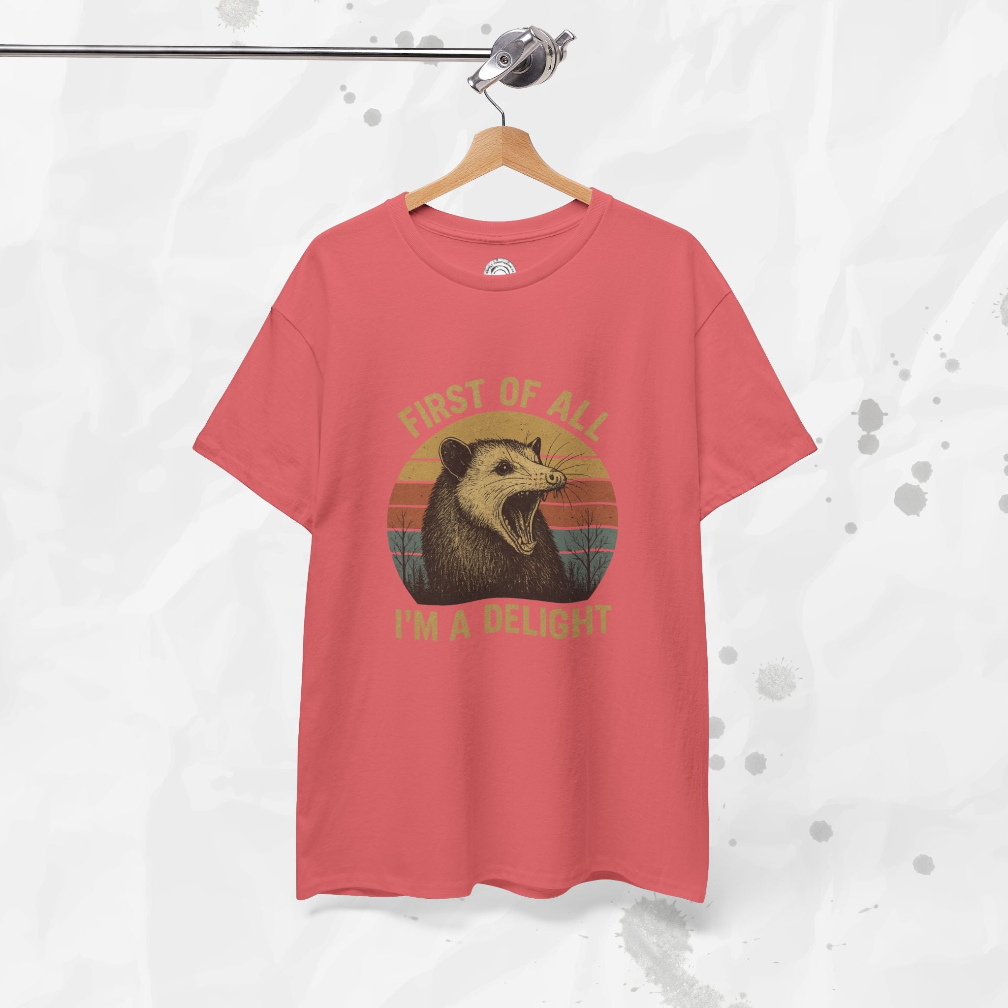 First of All I'm a Delight - T-Shirt