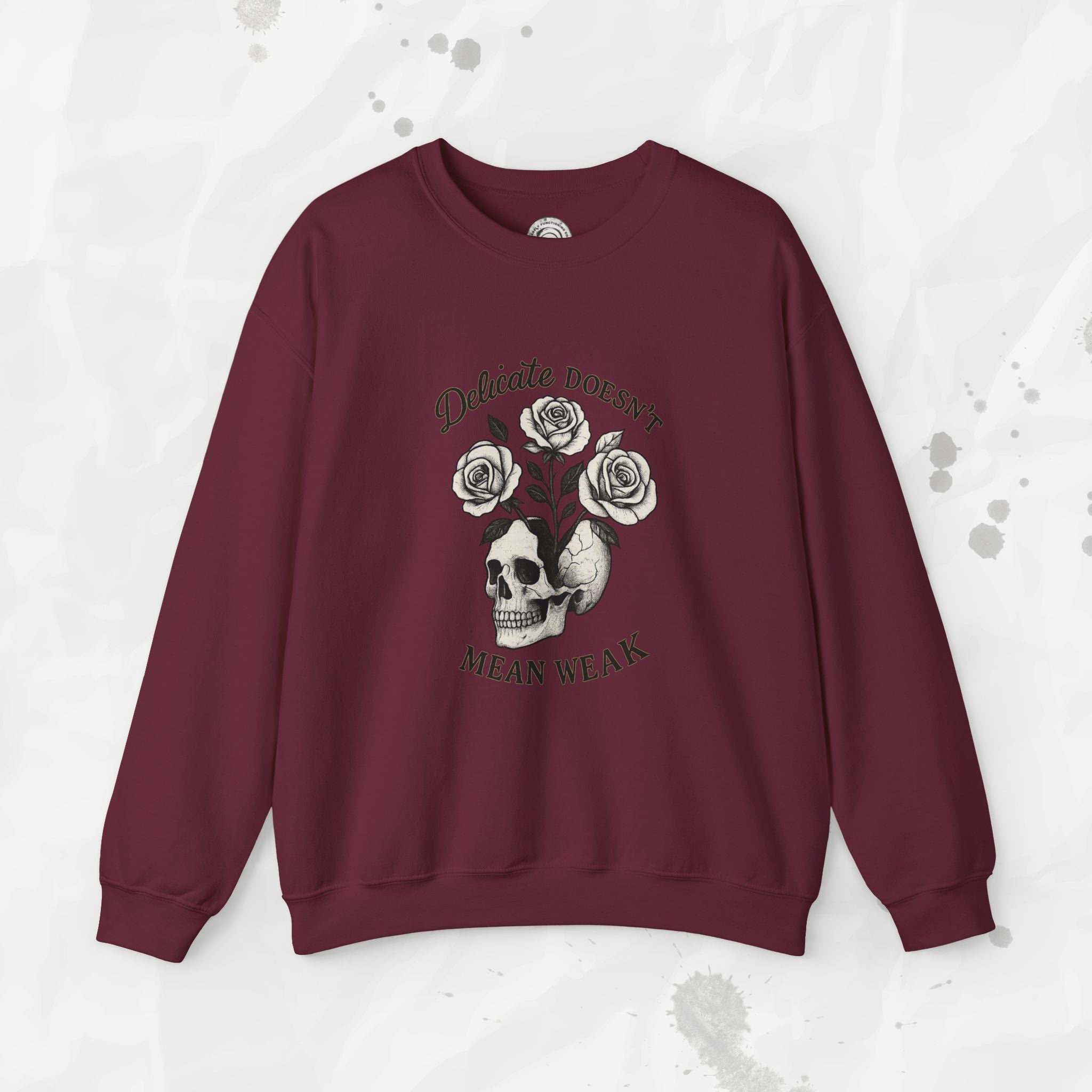 Delicate Doesnt Mean Weak - Crewneck Sweatshirt