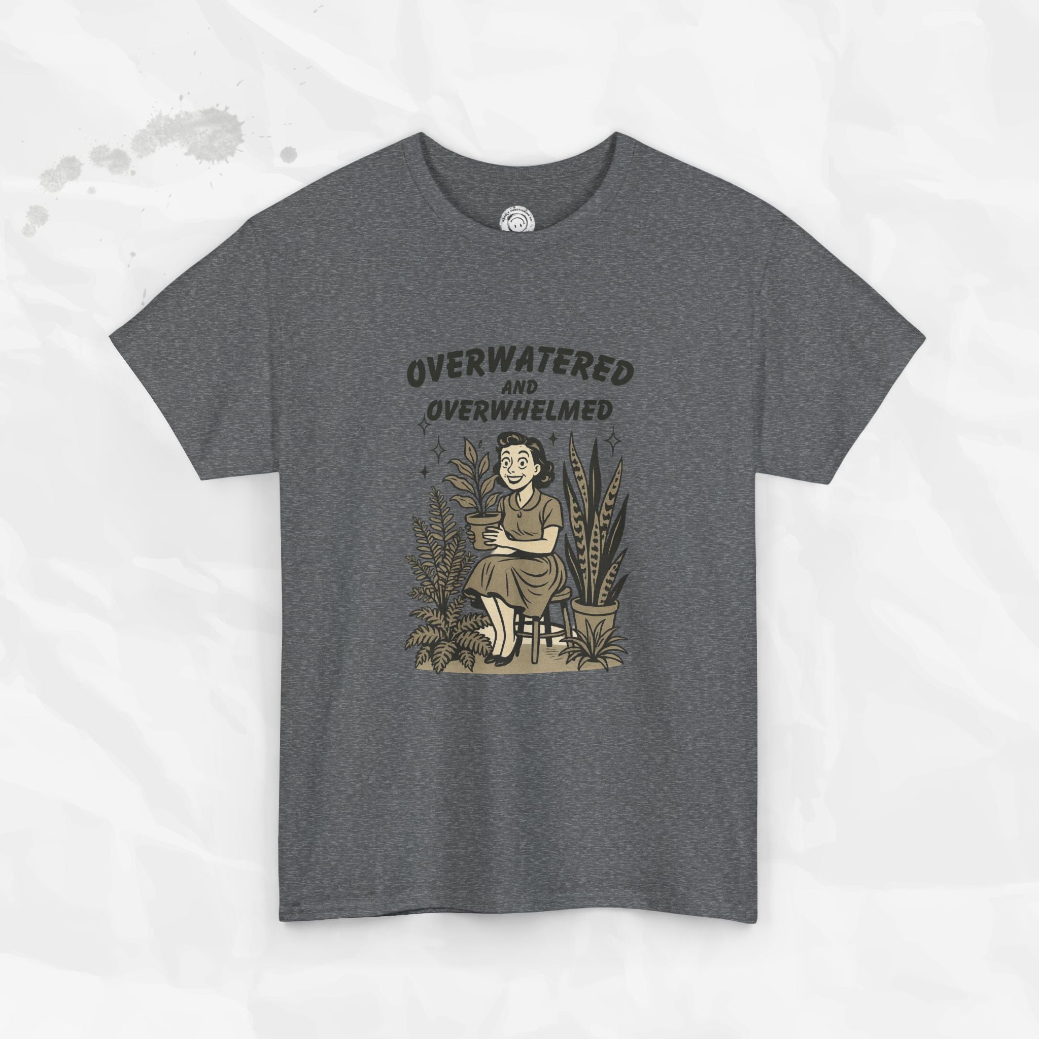 Overwatered and Overwhelmed - T-Shirt