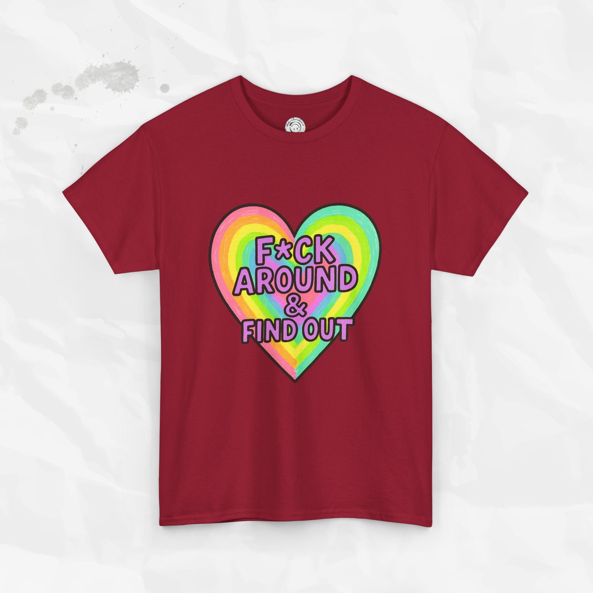 F*ck Around & Find Out – T-Shirt