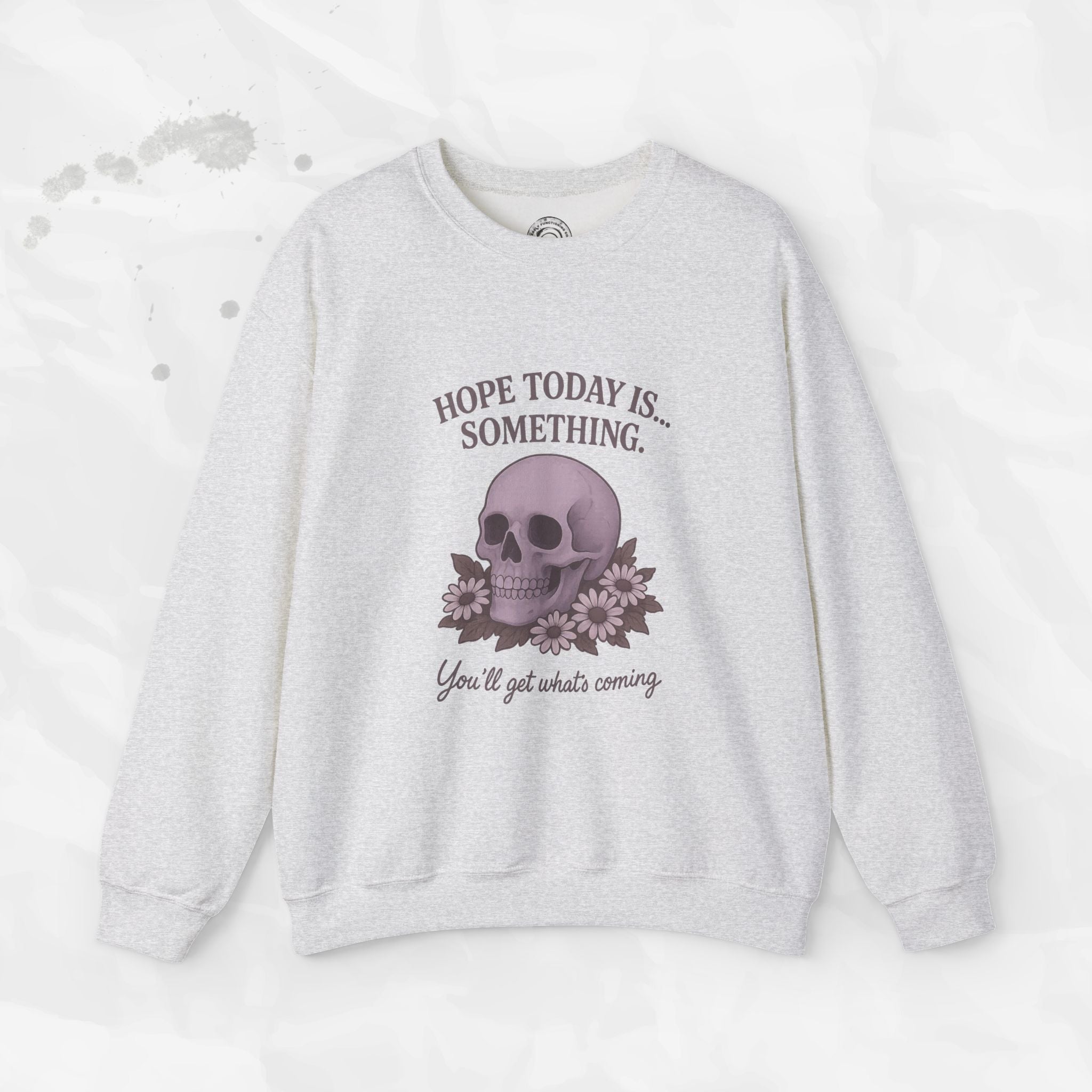 Hope Today is... Something - Crewneck Sweatshirt