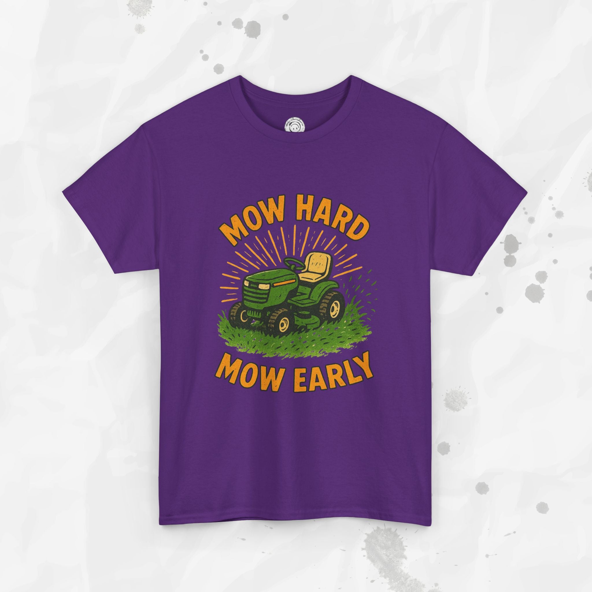 Mow Hard Mow Early - T-Shirt