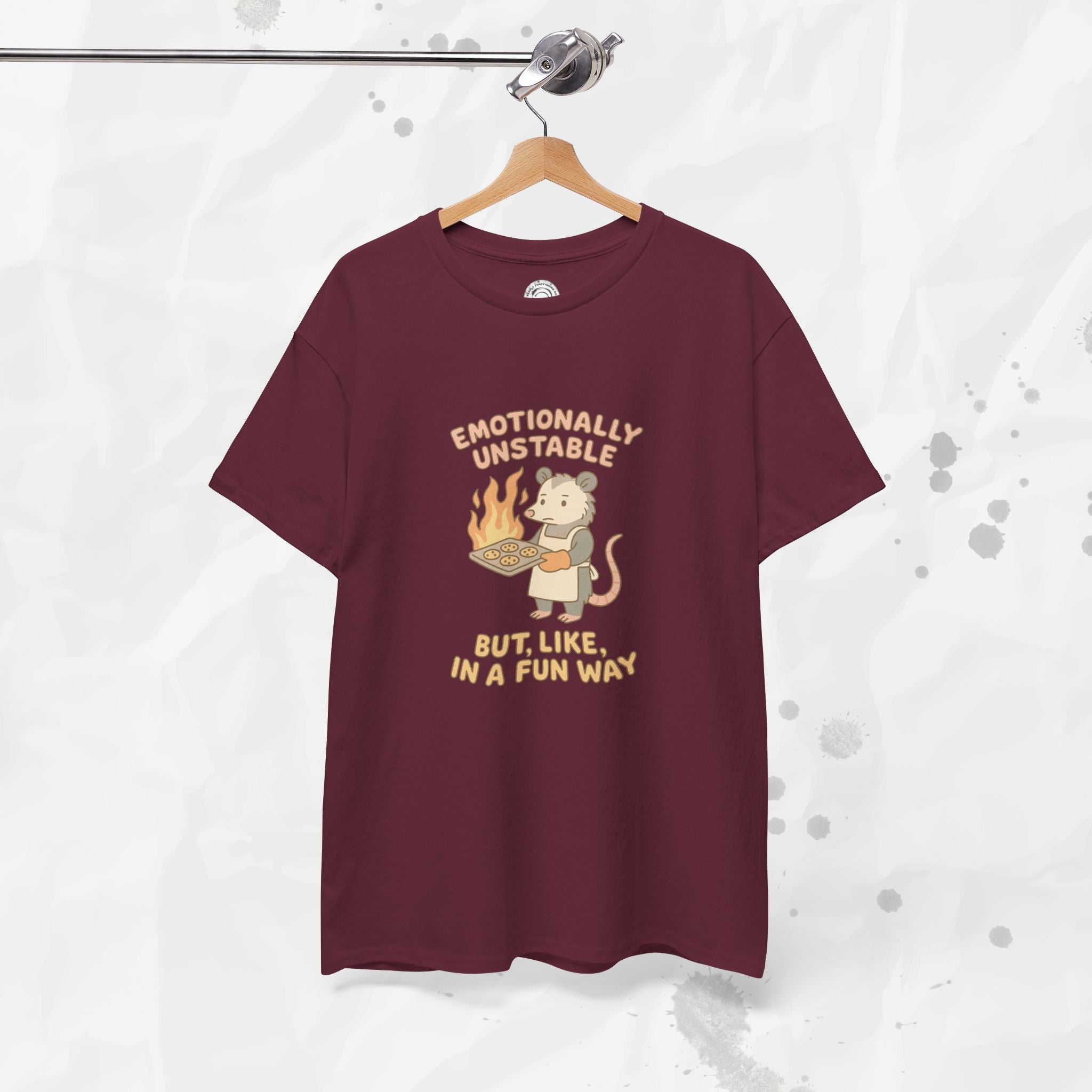 Emotionally Unstable But Like In A Fun Way - T-Shirt
