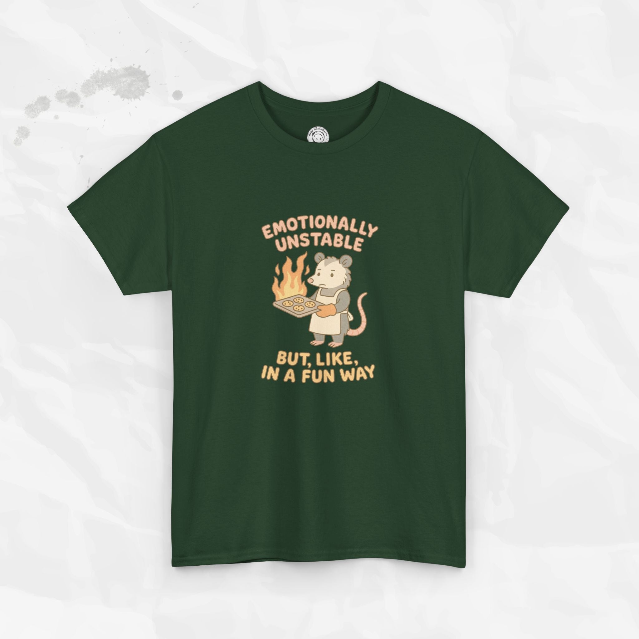Emotionally Unstable But Like In A Fun Way - T-Shirt