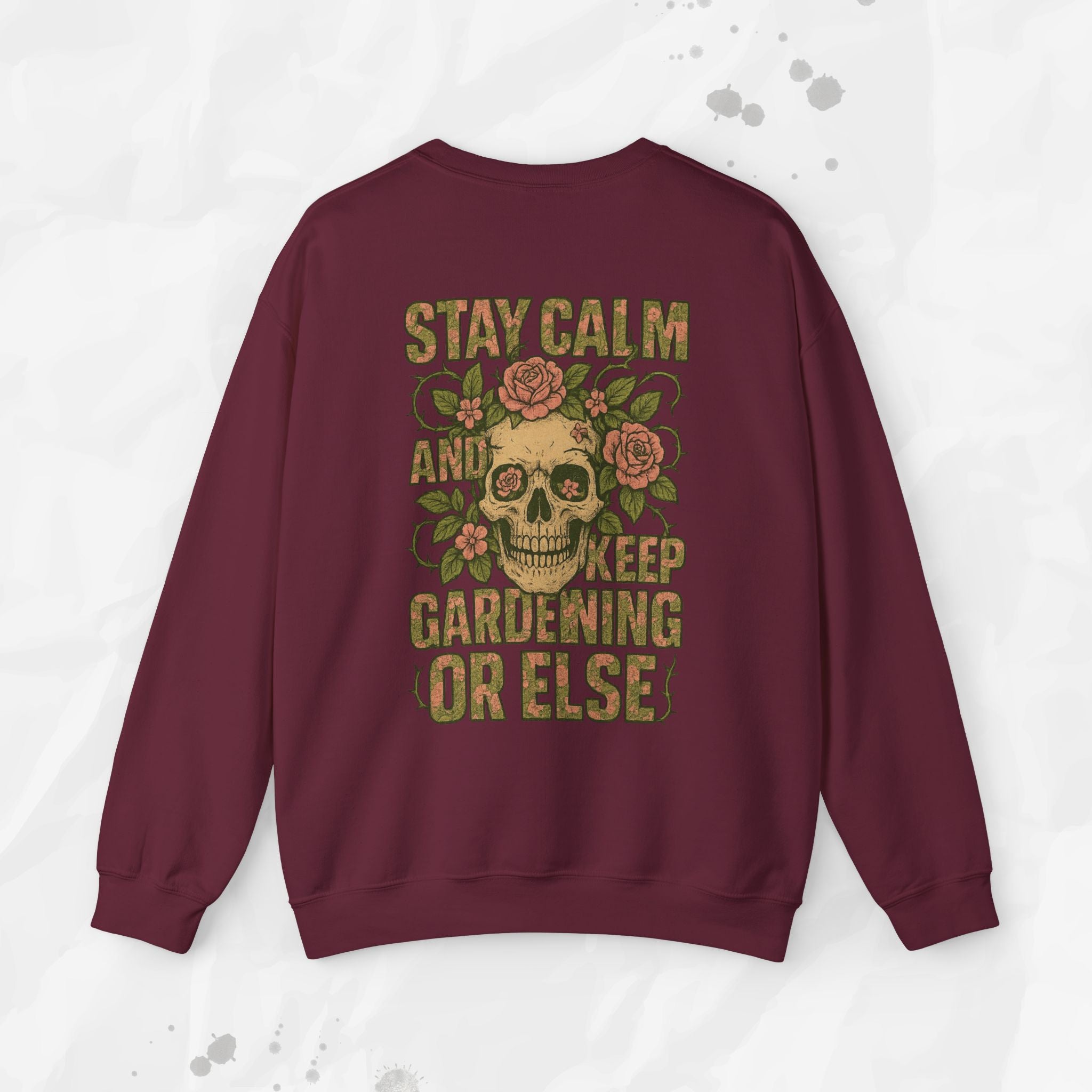 Stay Calm and Keep Gardening Or Else - Crewneck Sweatshirt