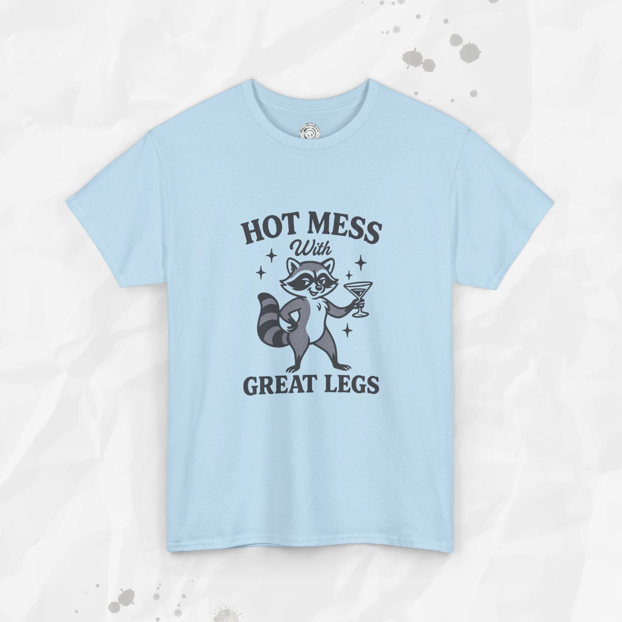Hot Mess With Great Legs - T-Shirt