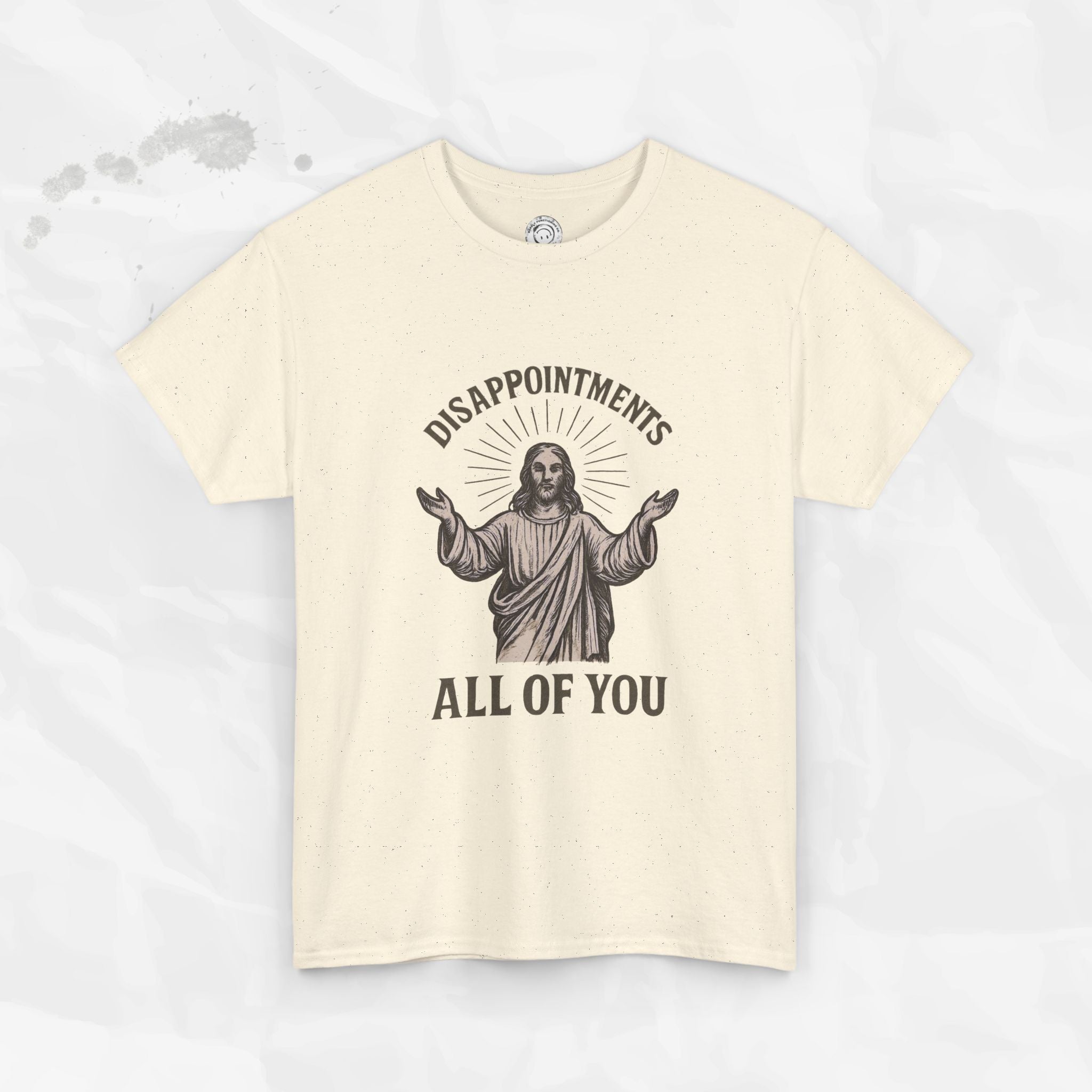 Disappointments, All of You – T-Shirt