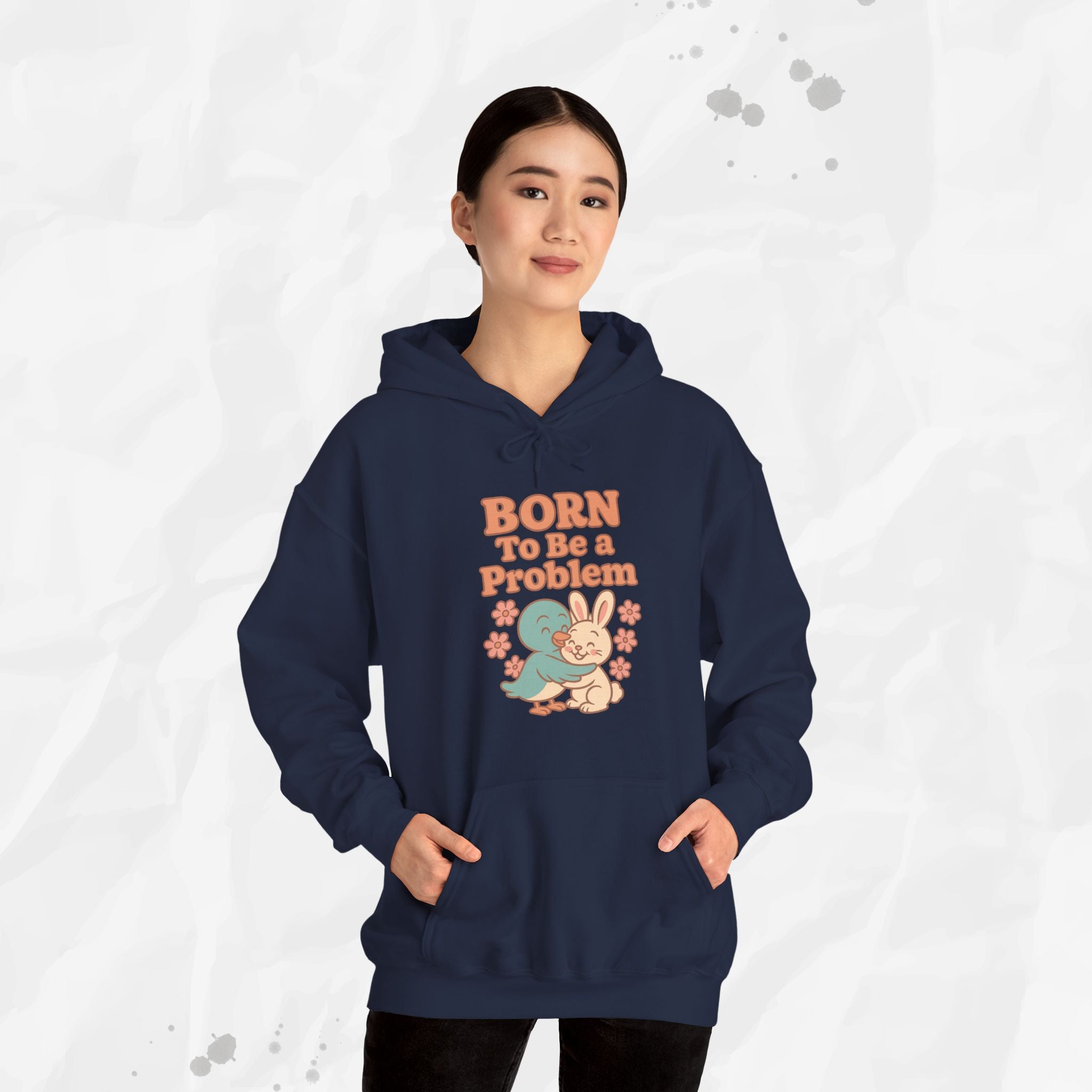 Born To Be a Problem - Hoodie