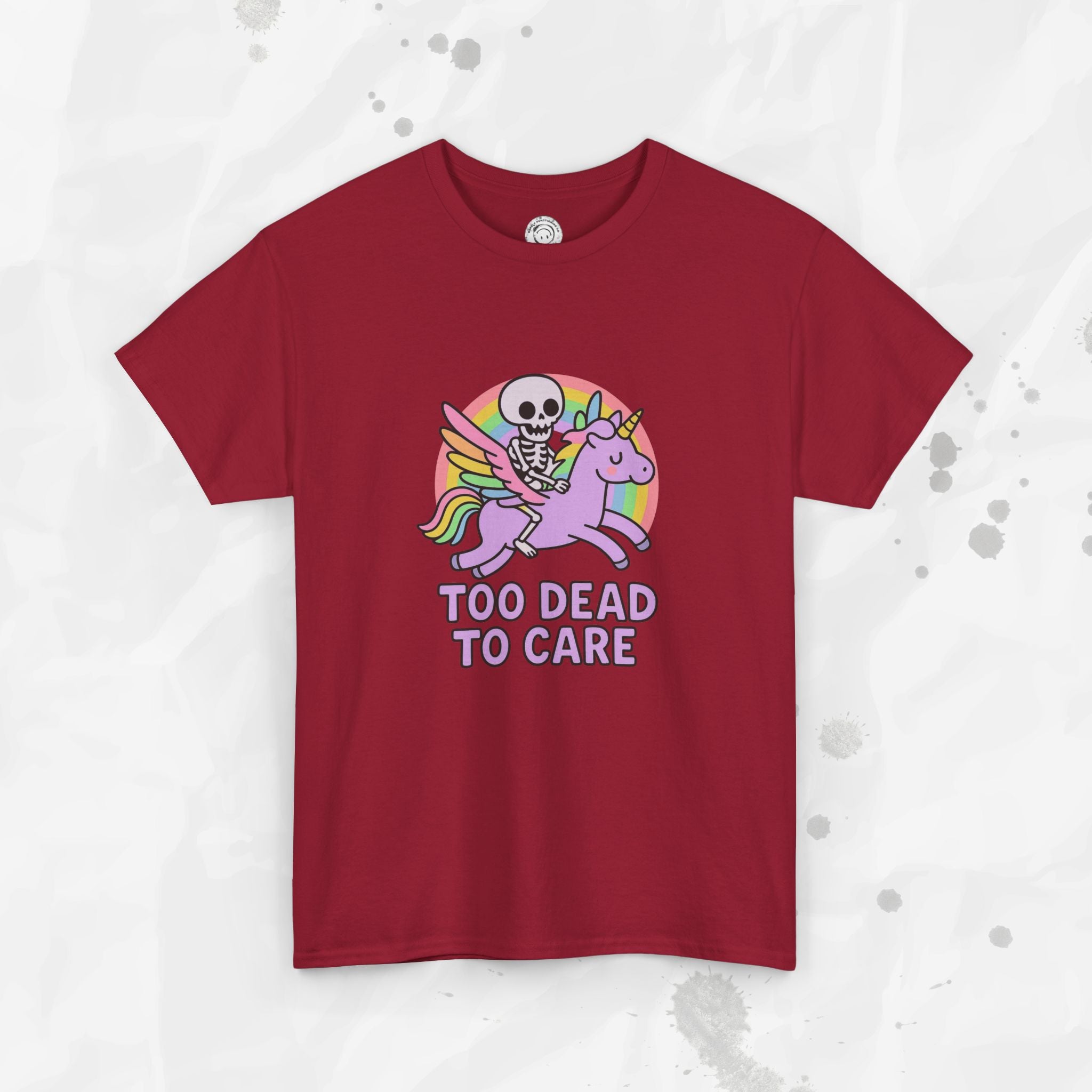 Too Dead to Care – T-Shirt