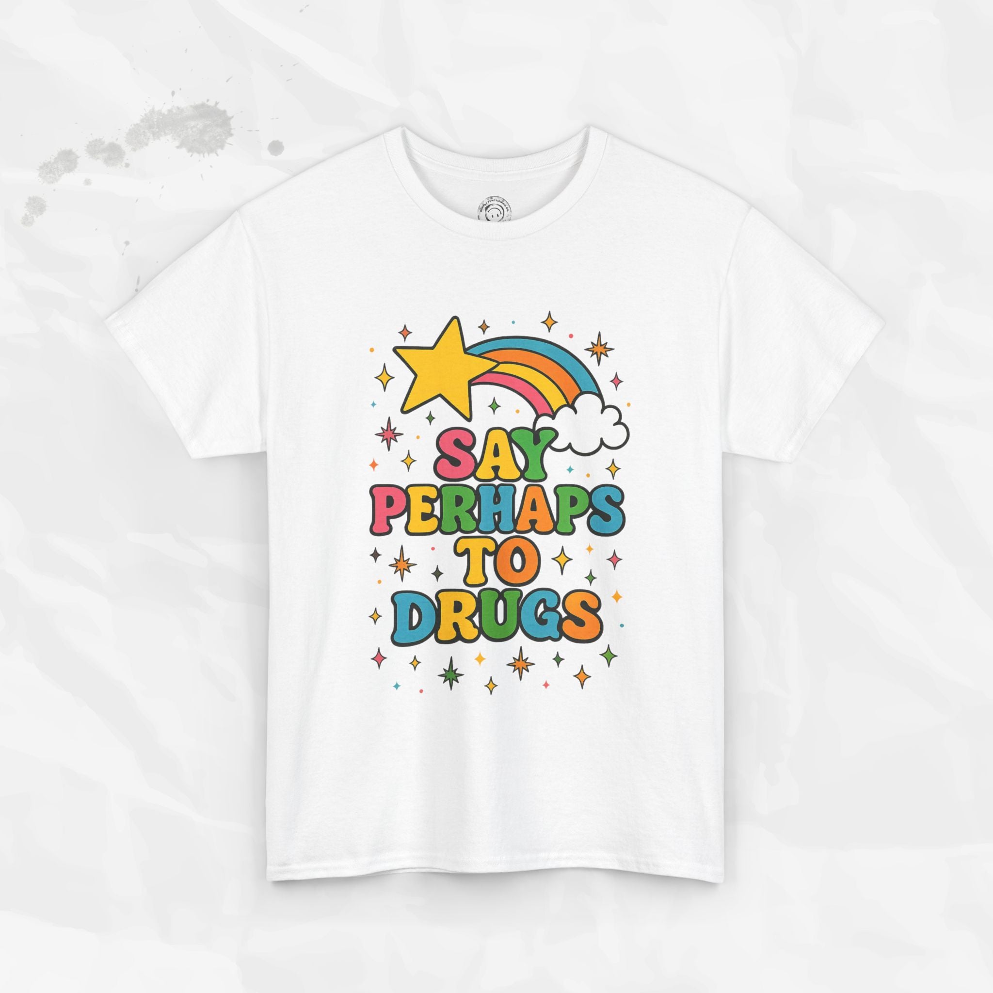 Say Perhaps To Drugs - T-Shirt