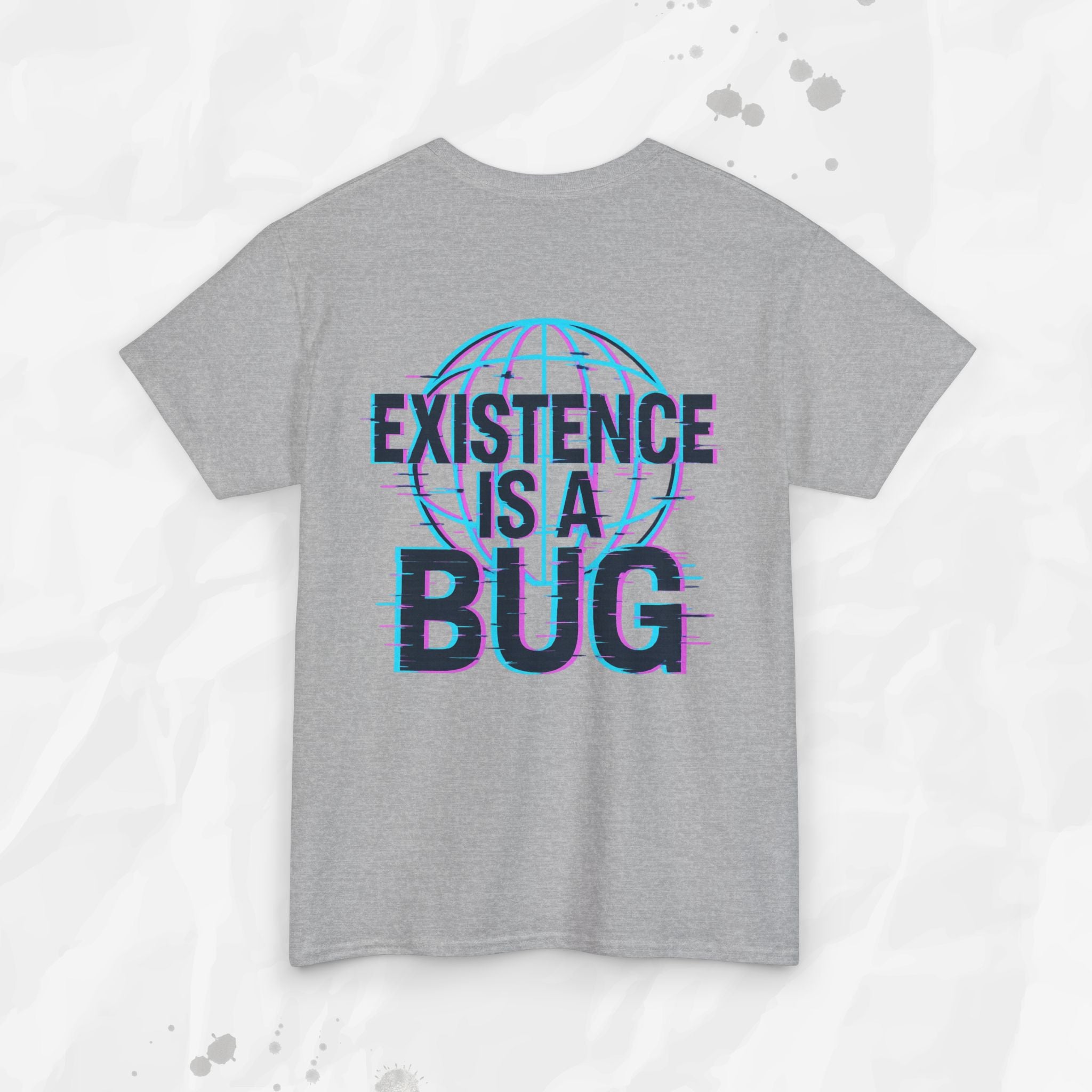 Existence Is a Bug - T-Shirt