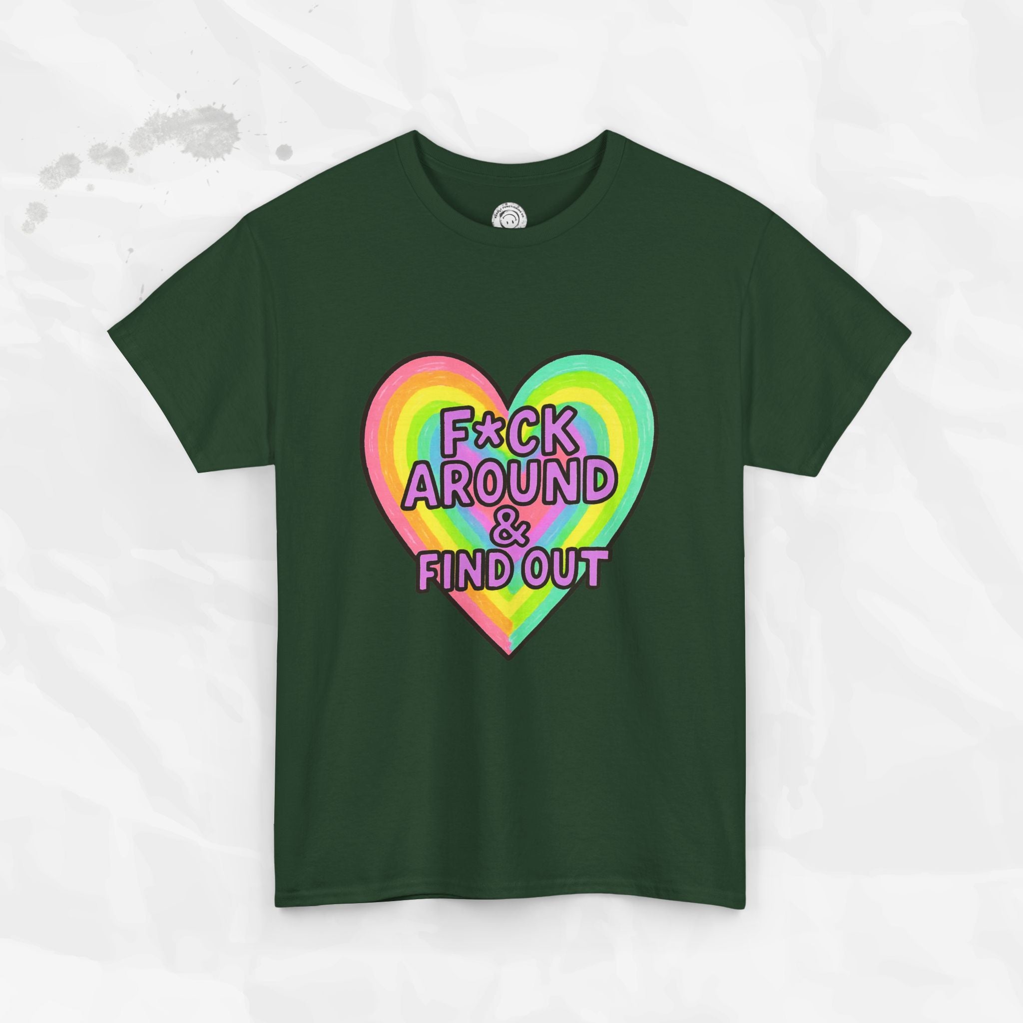 F*ck Around & Find Out – T-Shirt