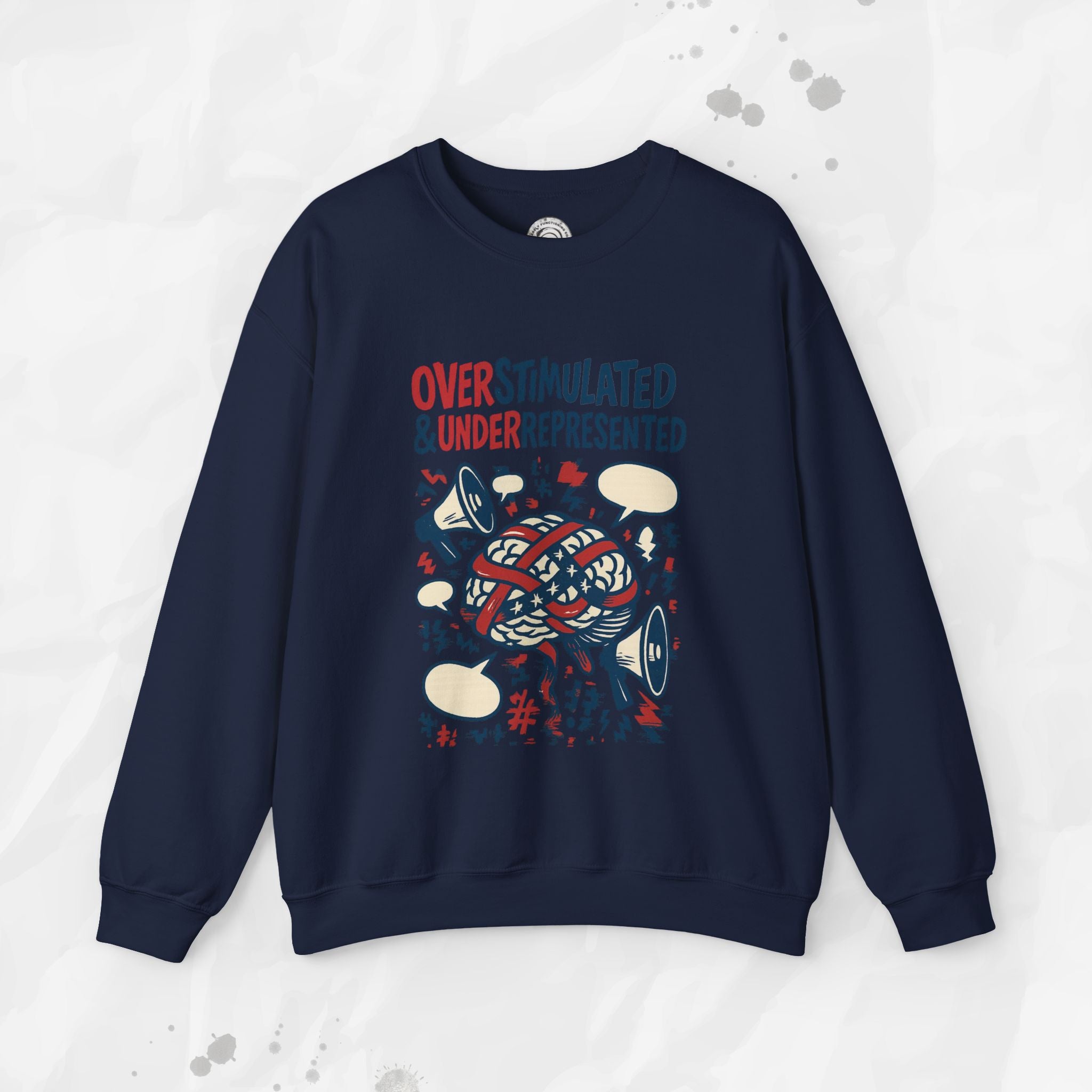 Overstimulated & Underrepresented - Crewneck Sweatshirt