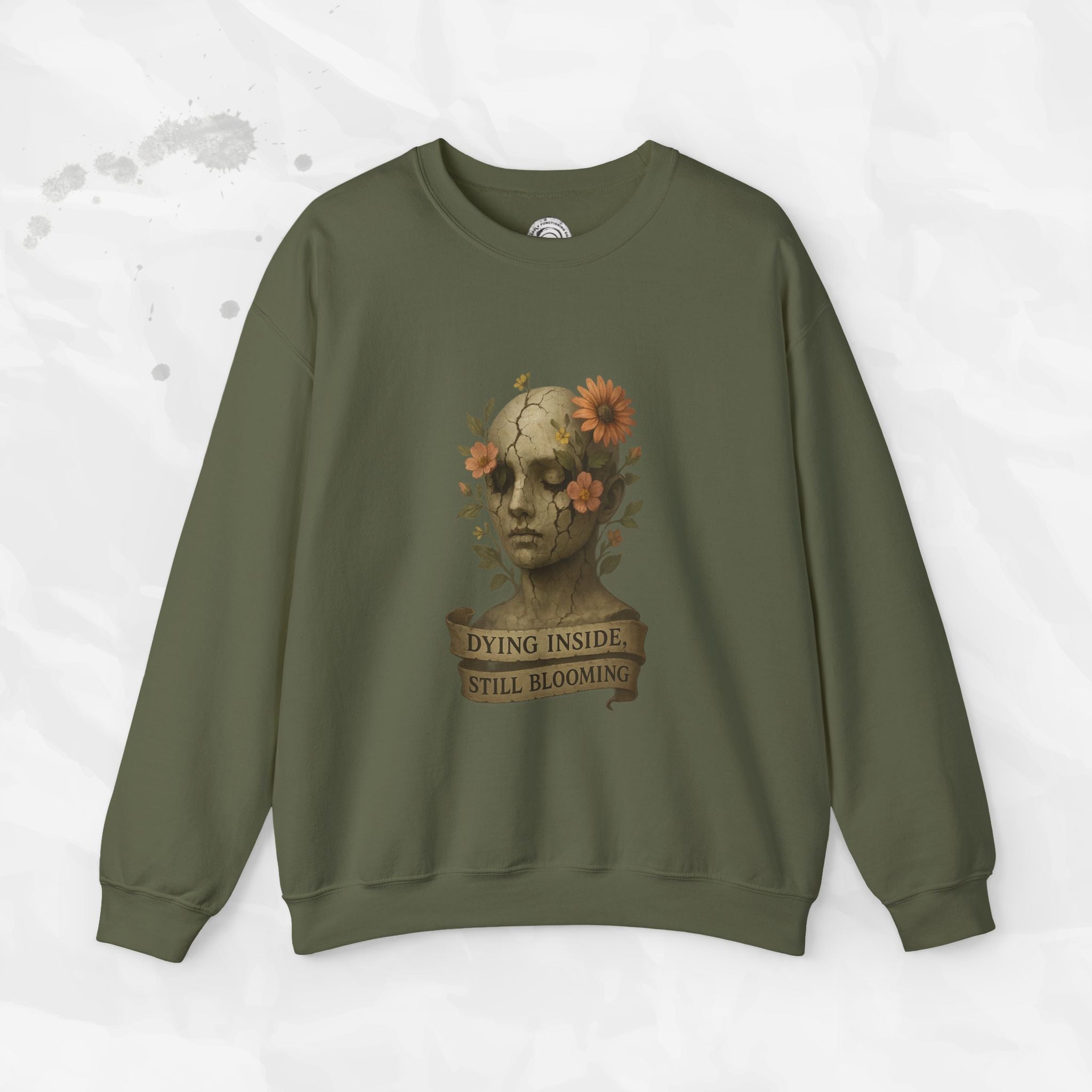 Dying Inside, Still Blooming - Crewneck Sweatshirt