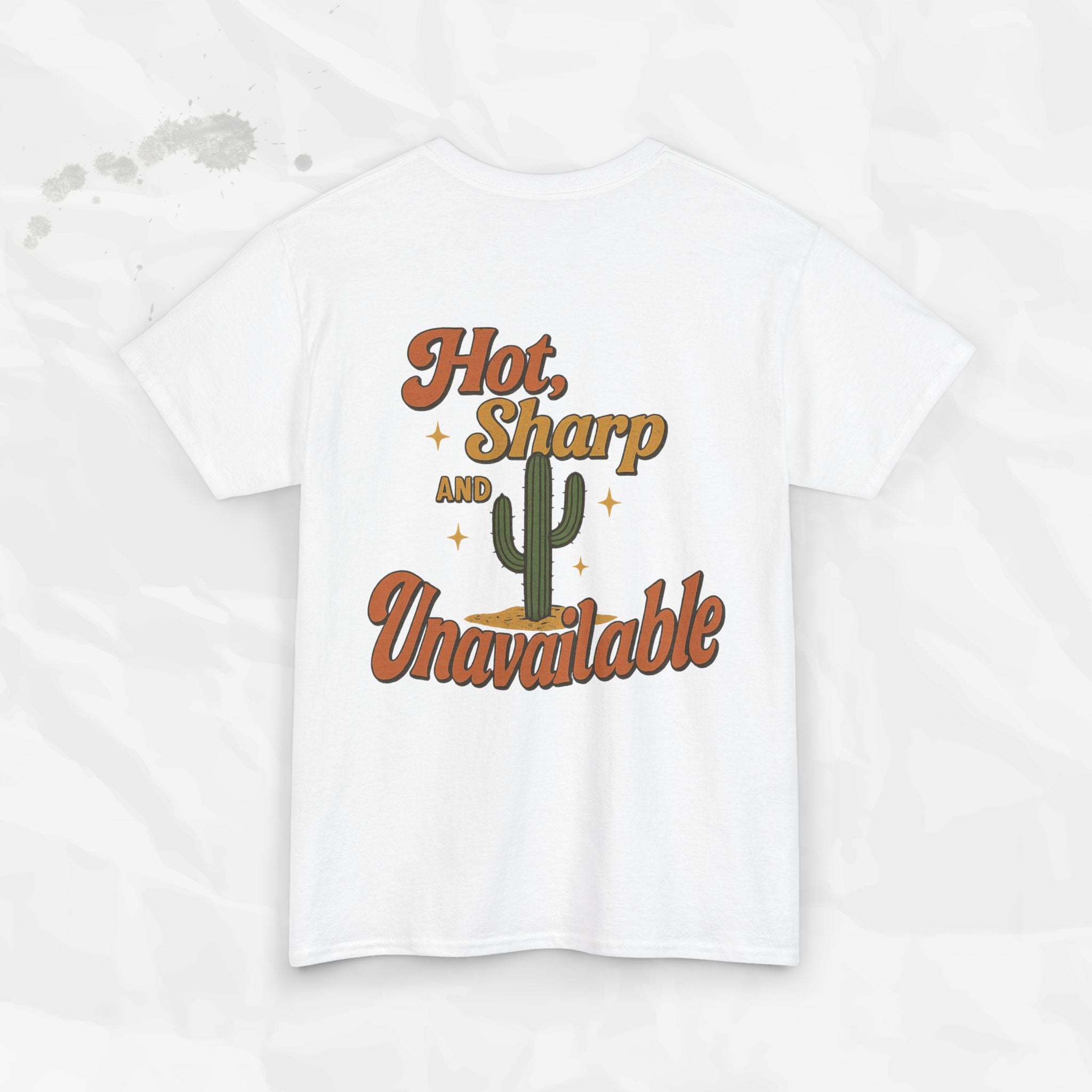 Hot, Sharp and Unavailable - T-Shirt