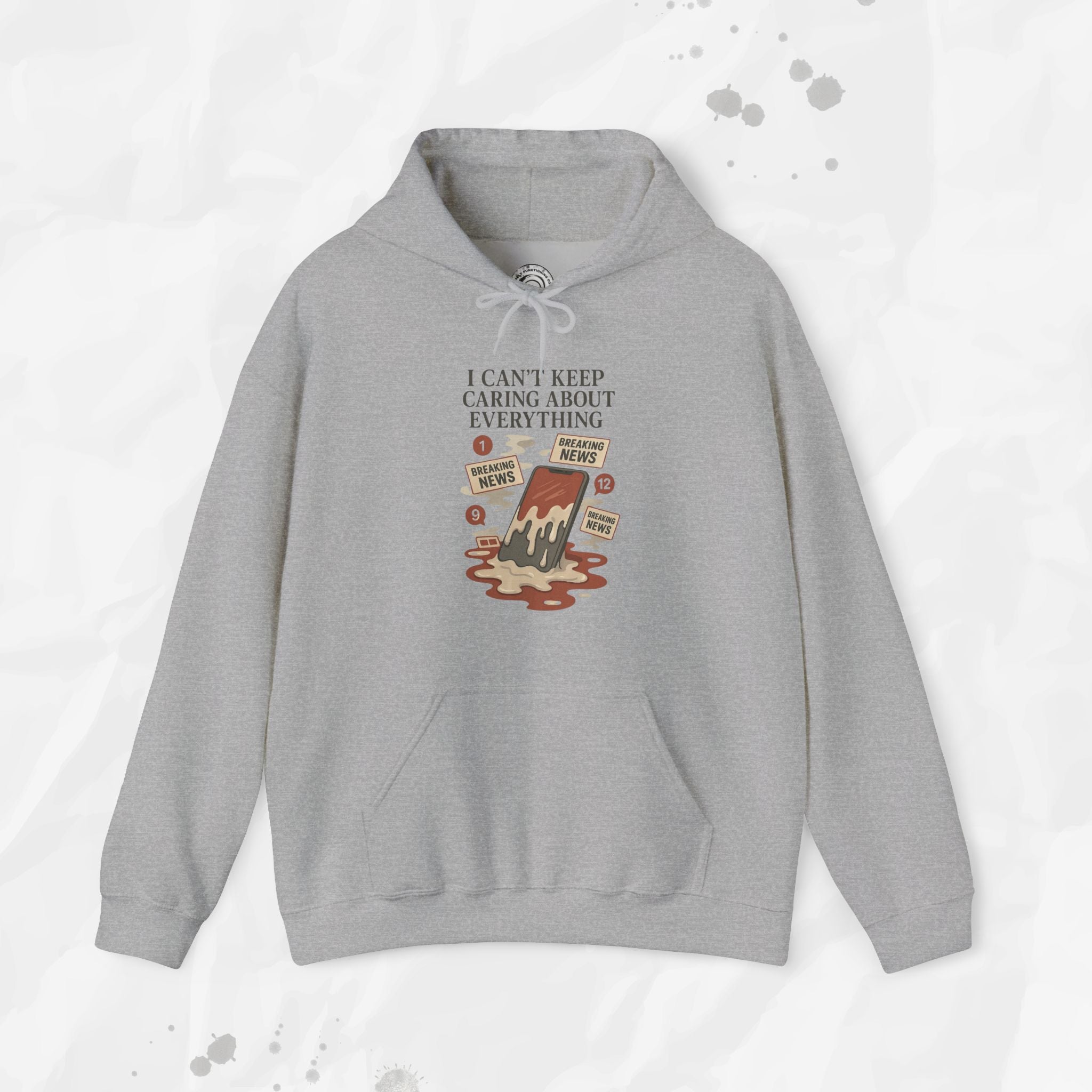 I Can't Keep Caring About Everything - Hoodie