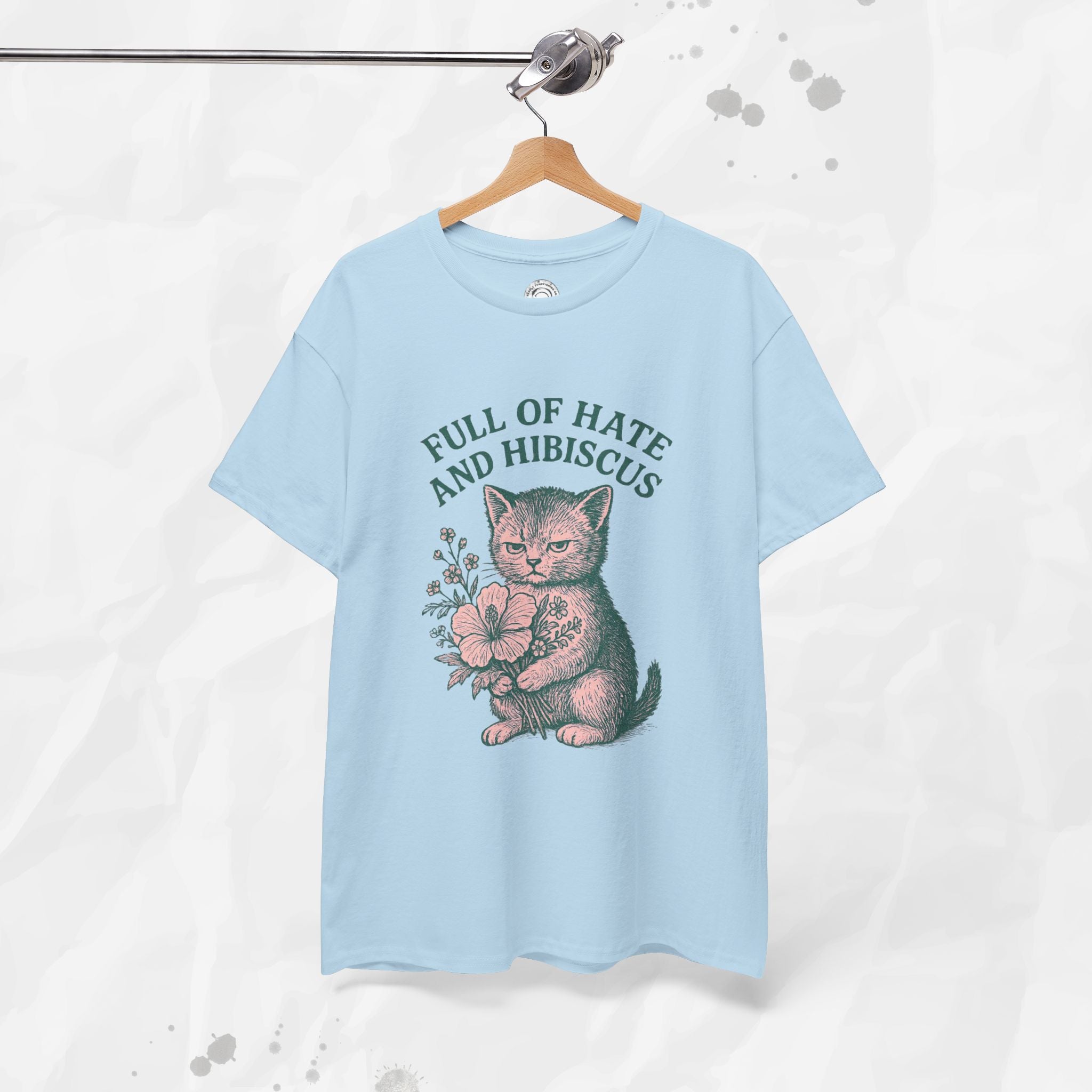 Full of Hate and Hibiscus - T-Shirt