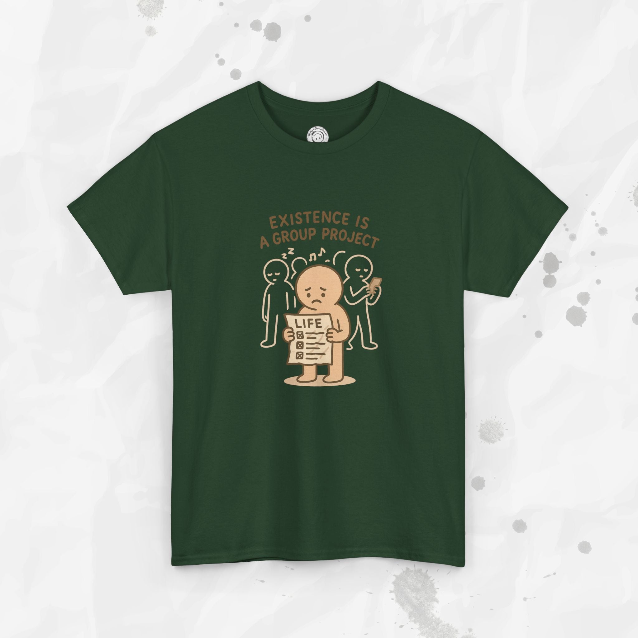 Existence Is a Group Project - T-Shirt