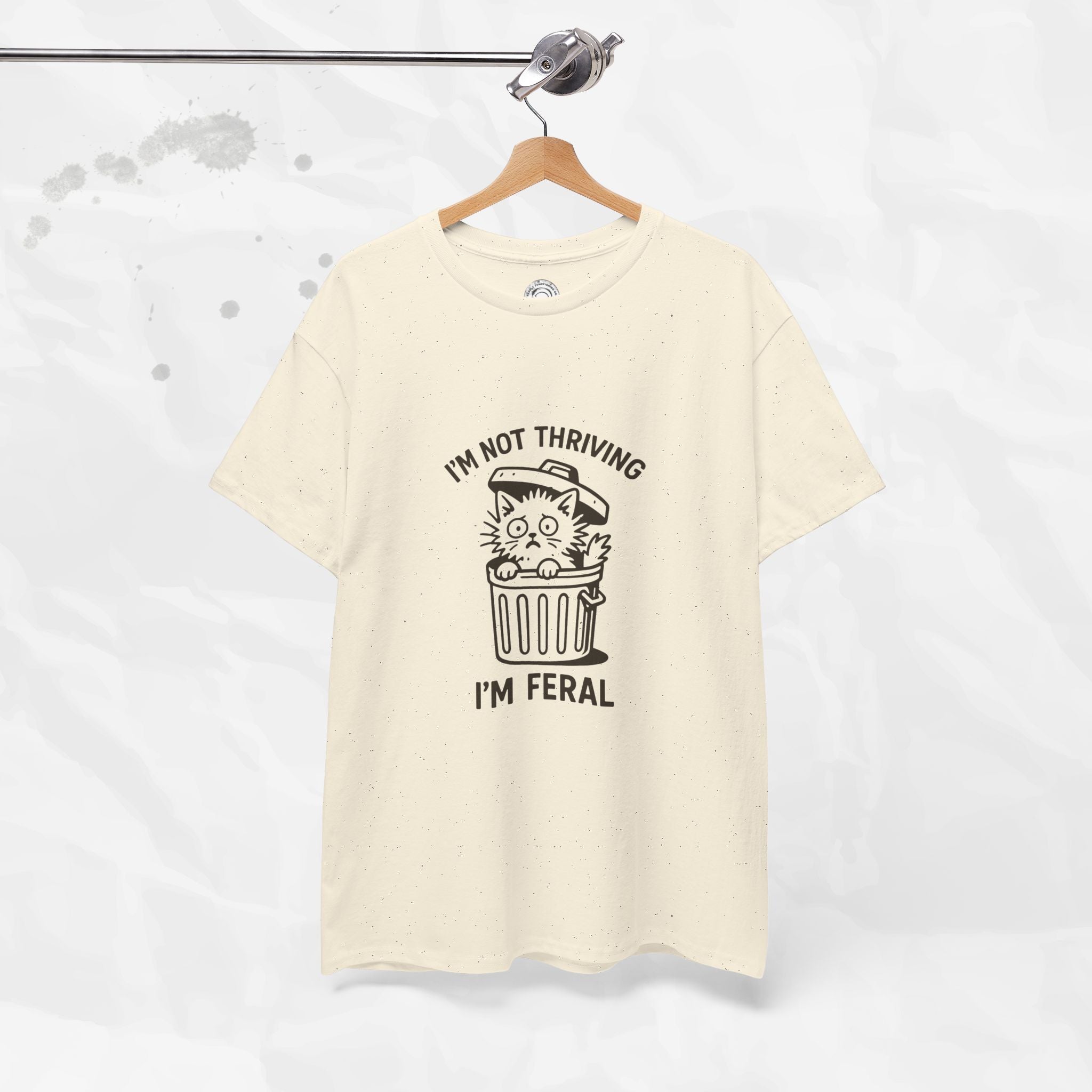 I'm Not Thriving I'm Feral - T-Shirt