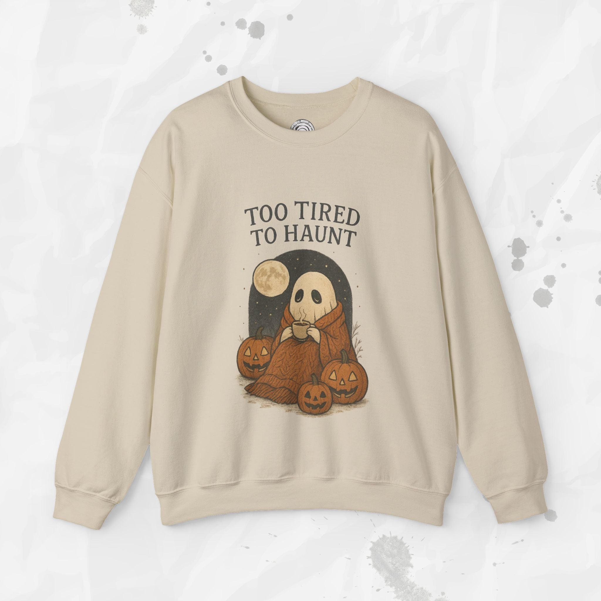 Too Tired to Haunt - Crewneck Sweatshirt