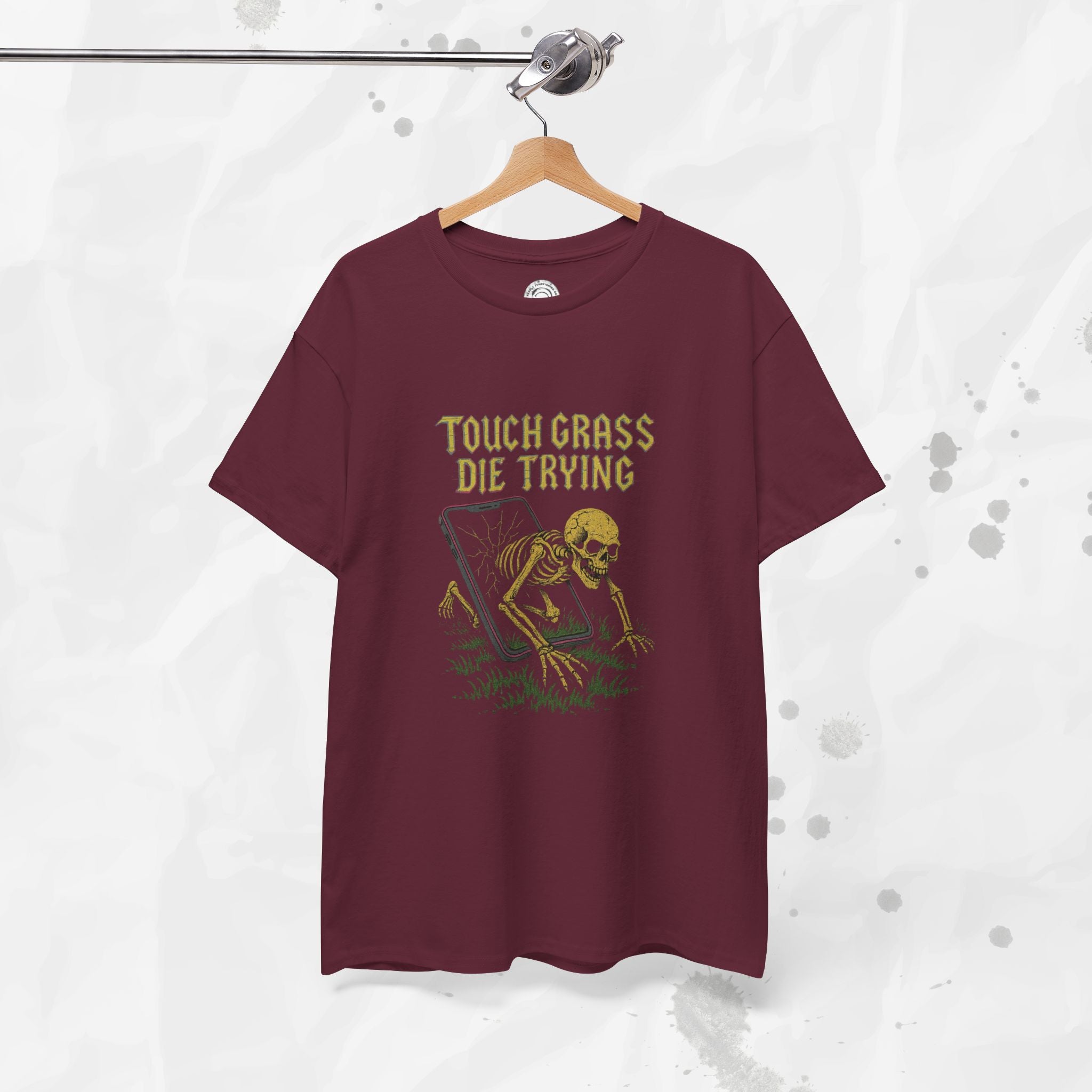 Touch Grass Die Trying - T-Shirt
