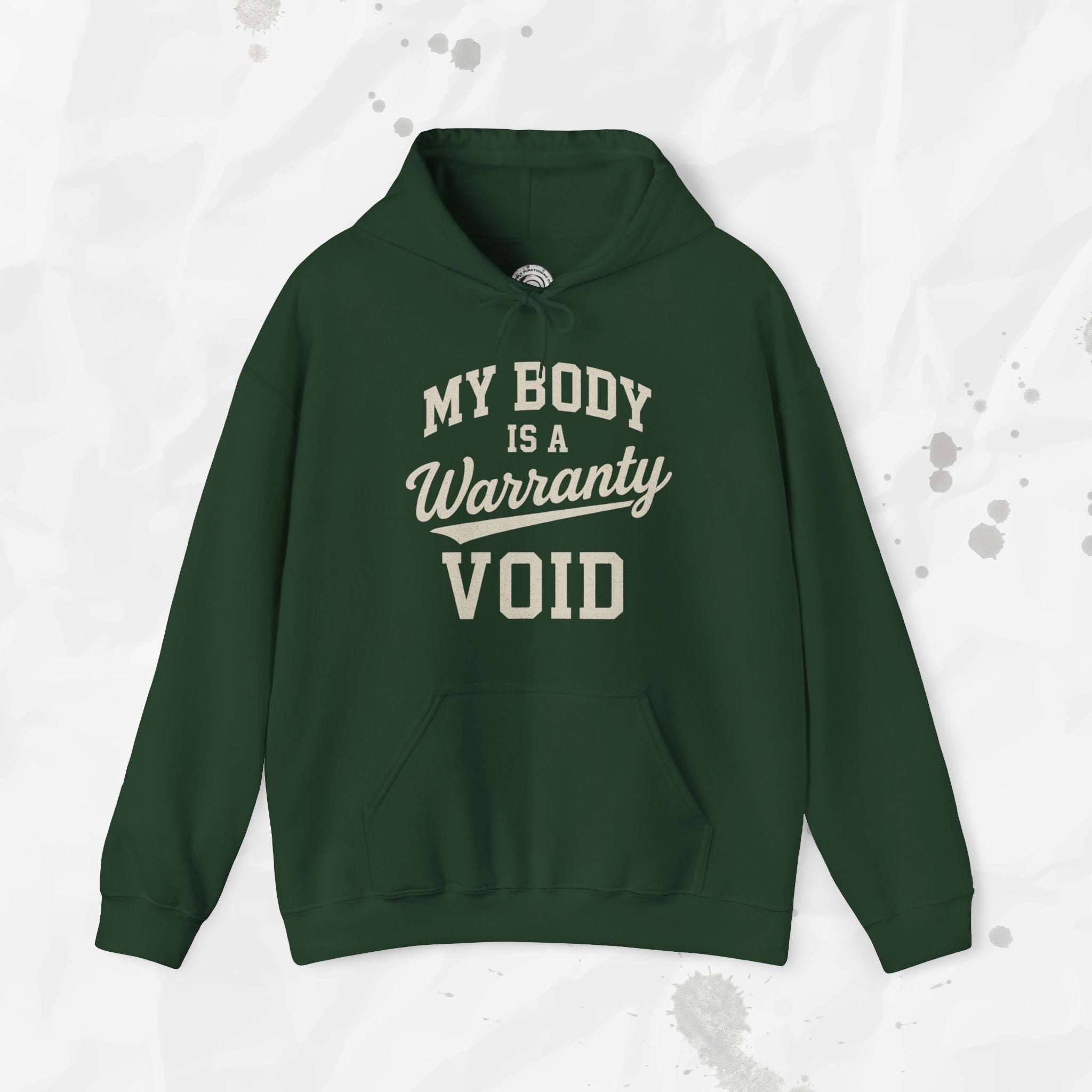 My Body Is A Warranty Void - Hoodie
