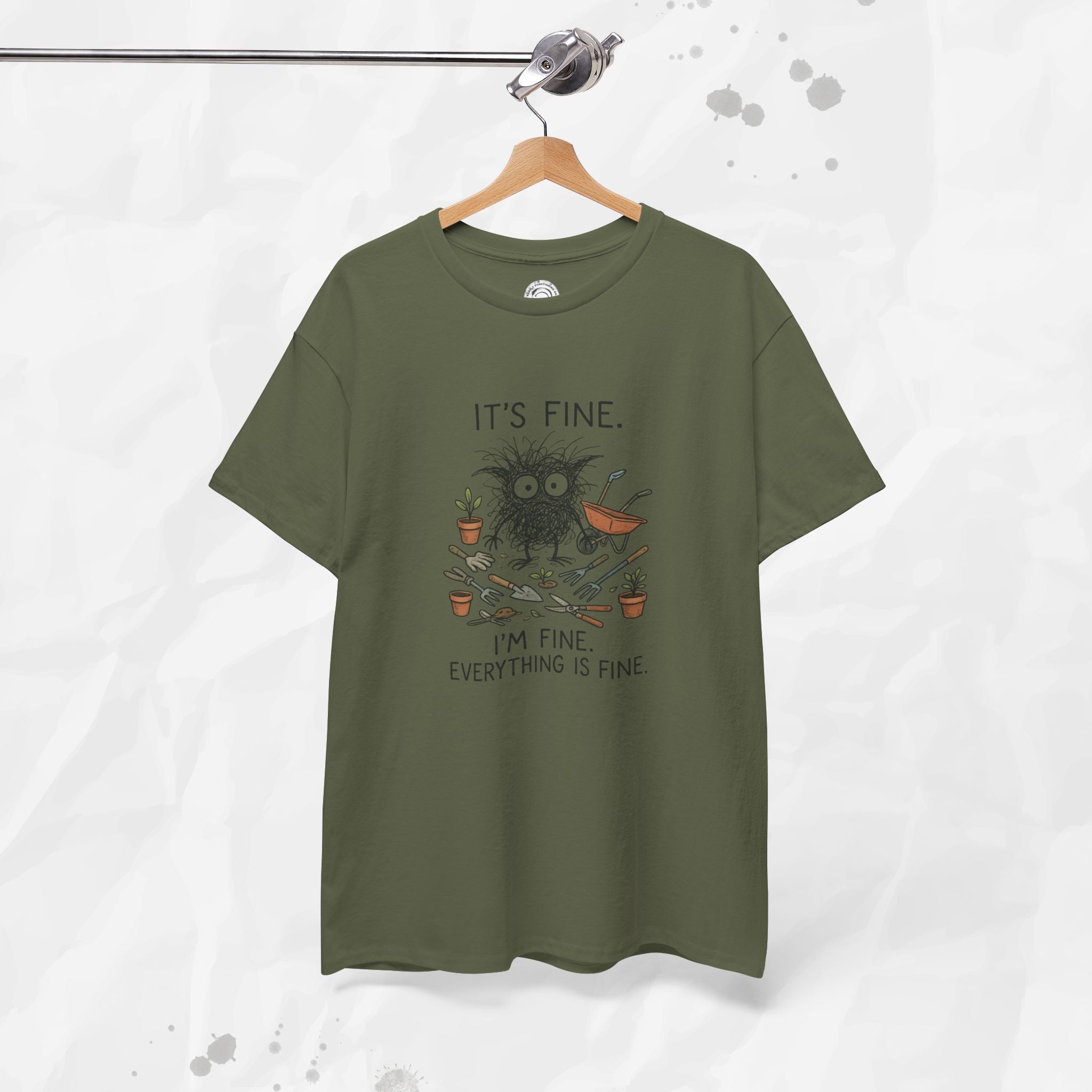It's Fine. I'm Fine. Everything is Fine. - T-Shirt