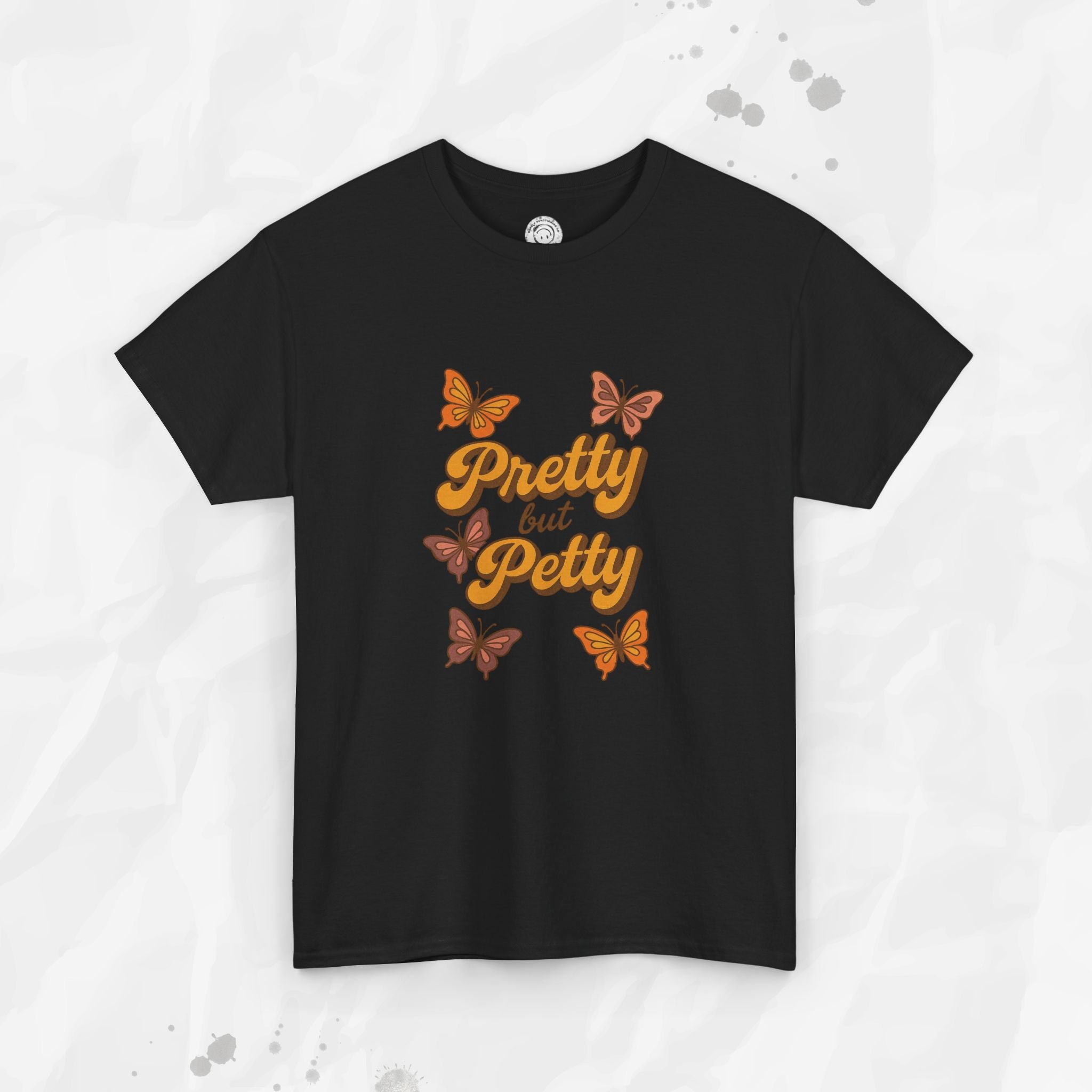 Pretty but Petty - T-Shirt