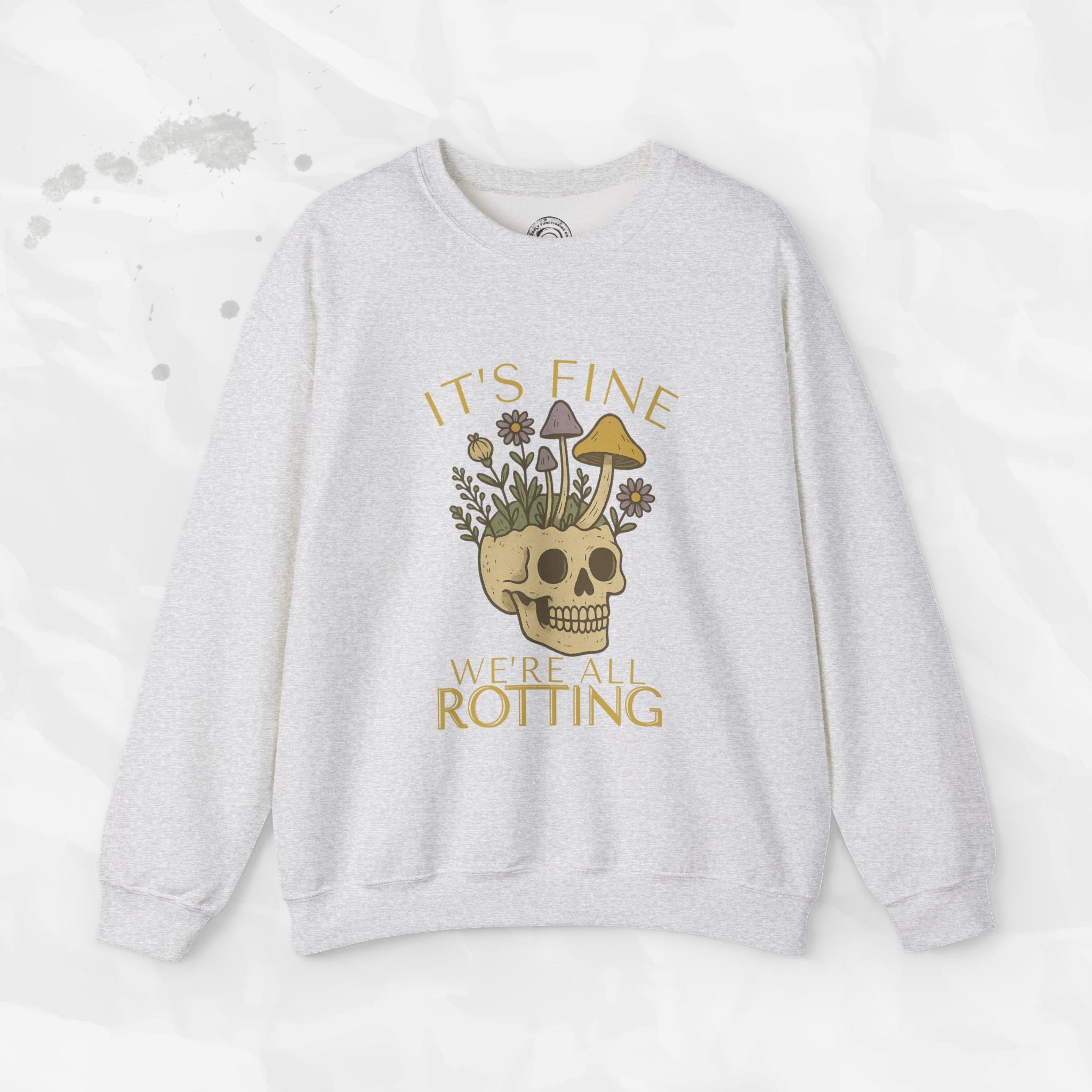 It's Fine We're All Rotting - Crewneck Sweatshirt