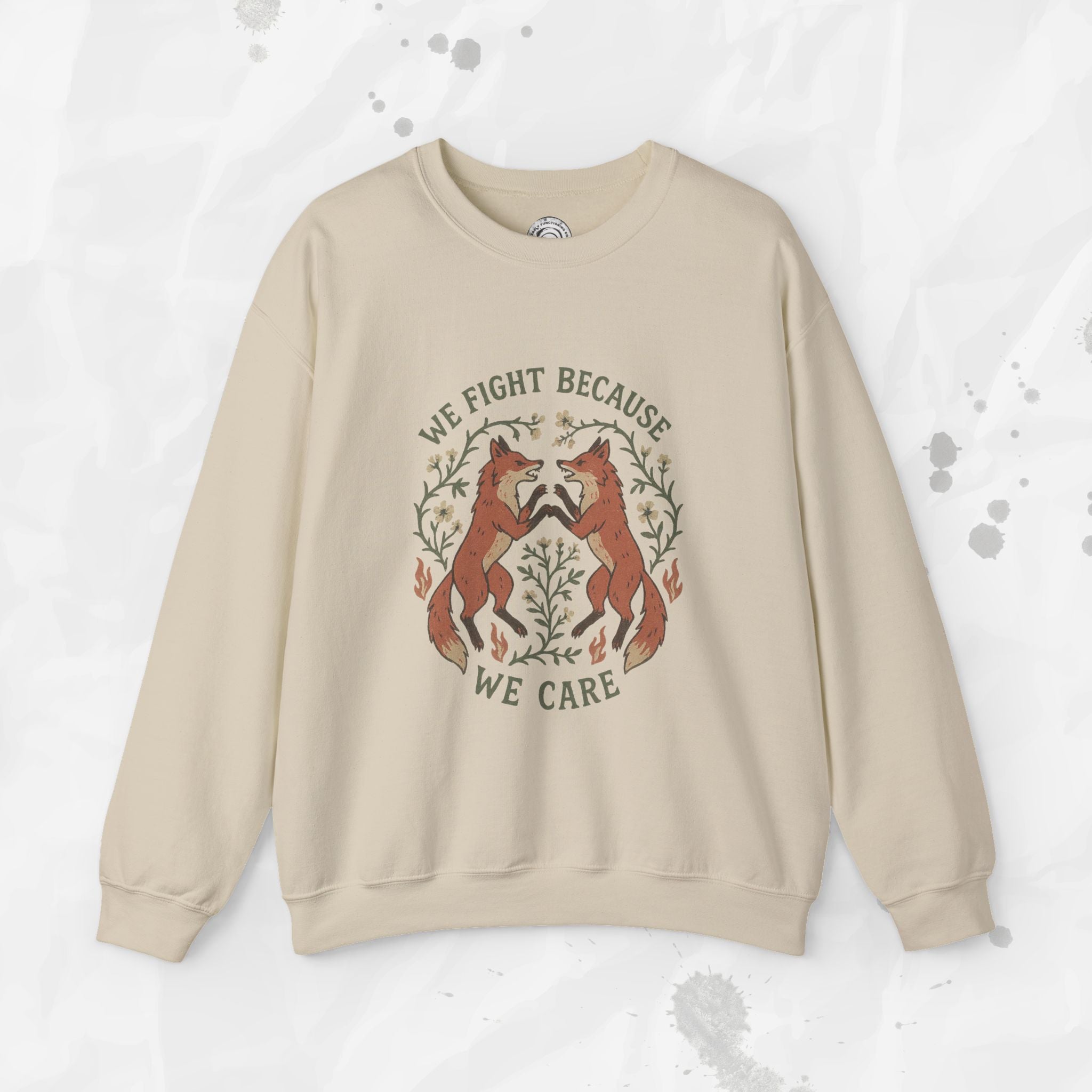 We Fight Because We Care - Crewneck Sweatshirt