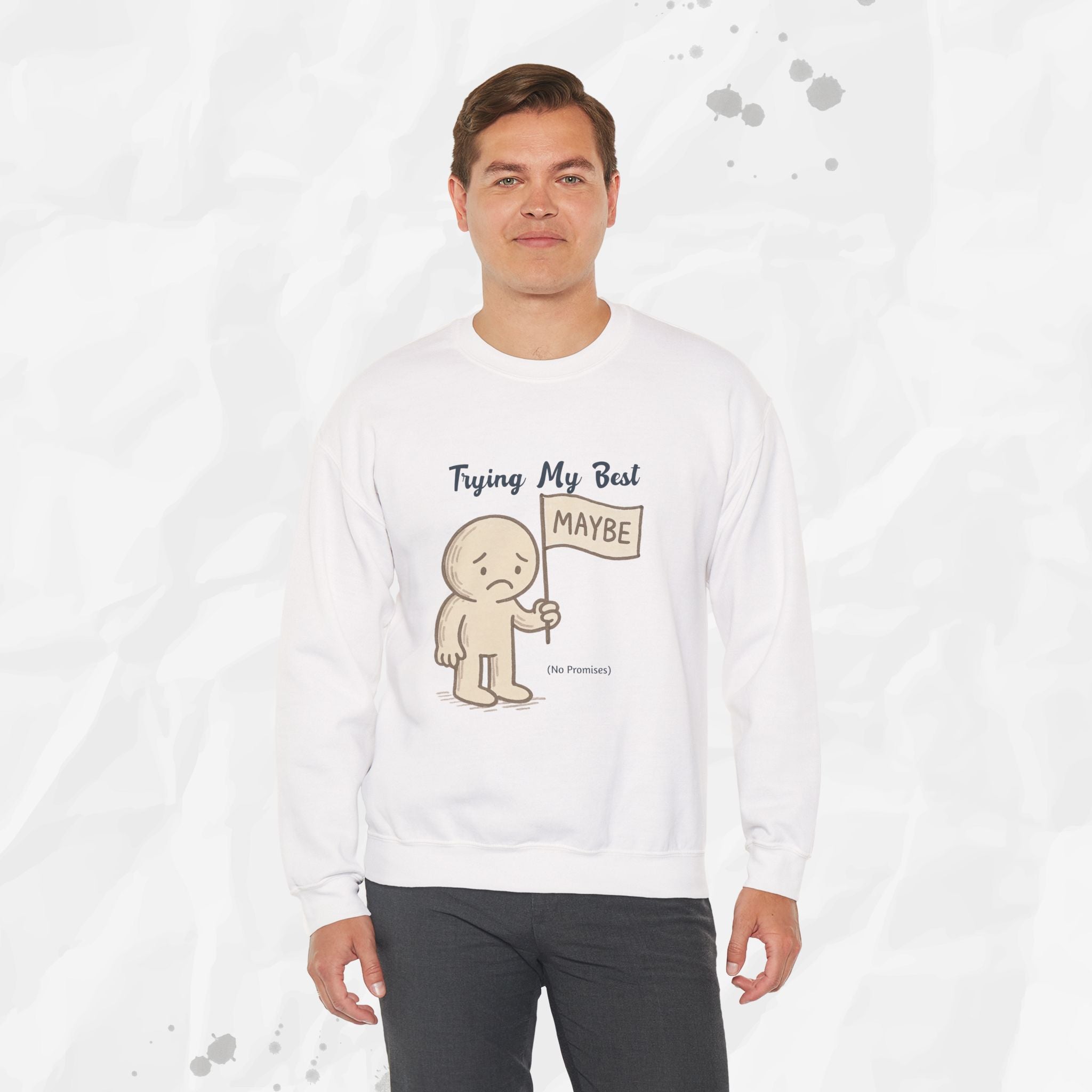Trying My Best (Maybe) - Crewneck Sweatshirt