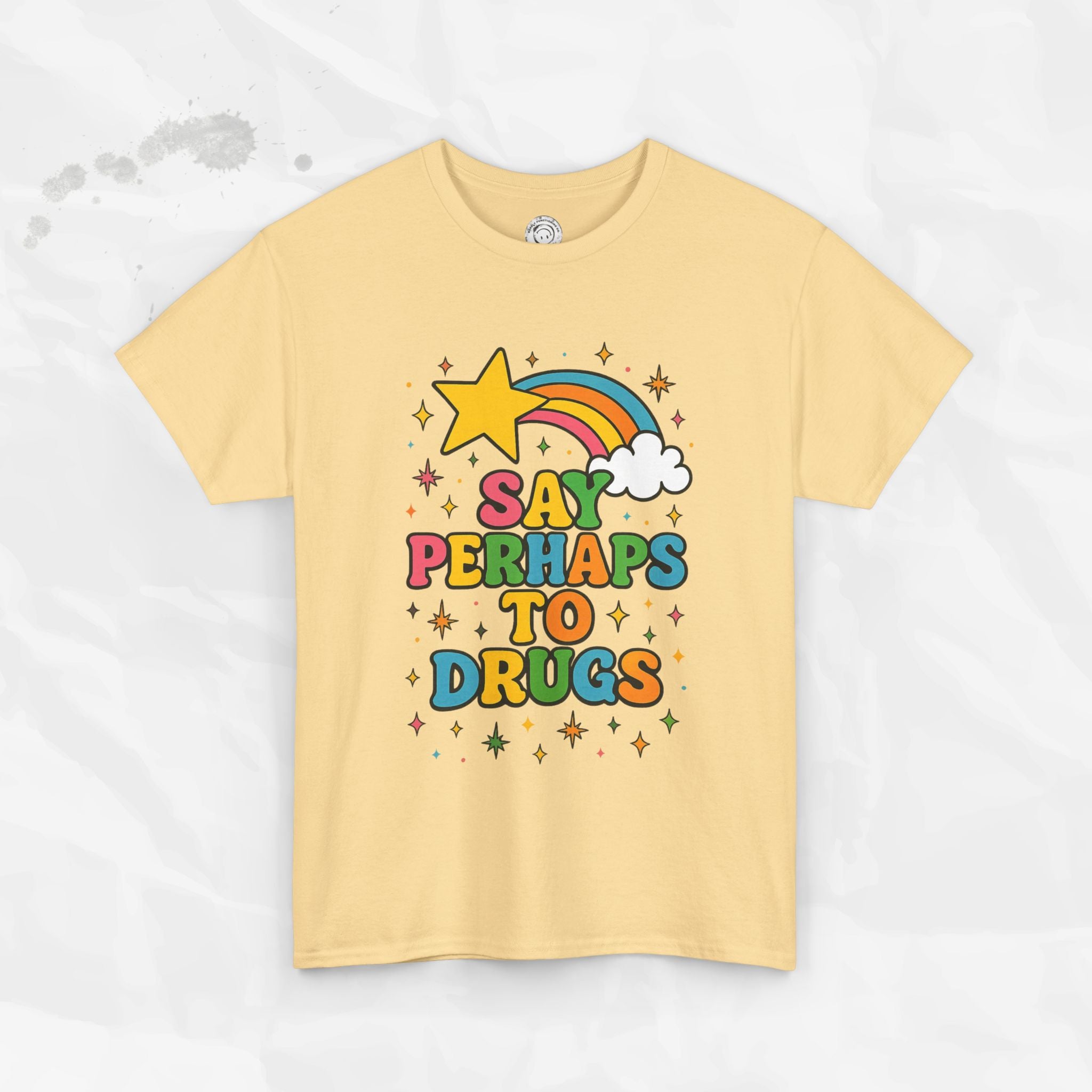 Say Perhaps To Drugs - T-Shirt