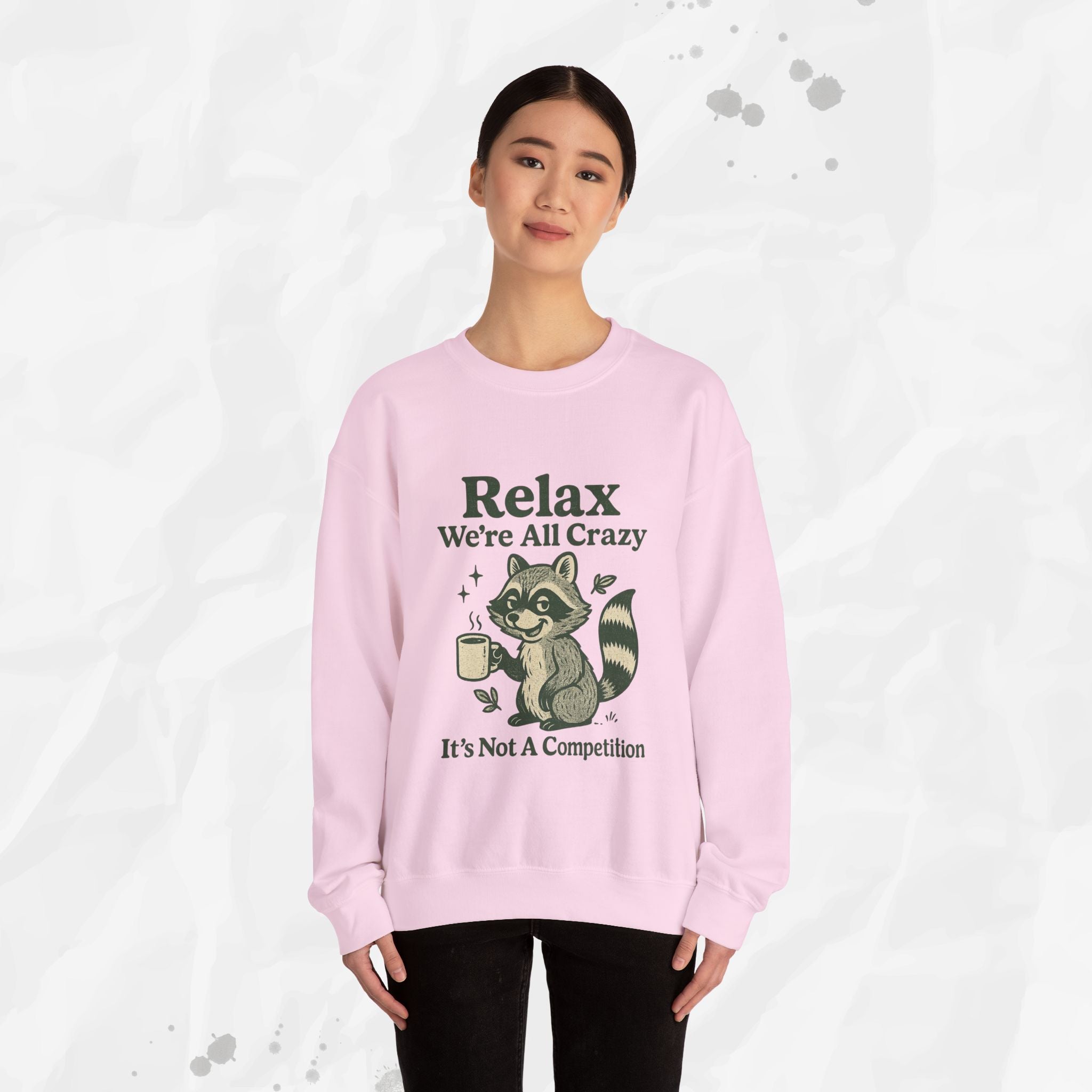 Relax We're All Crazy - Crewneck Sweatshirt