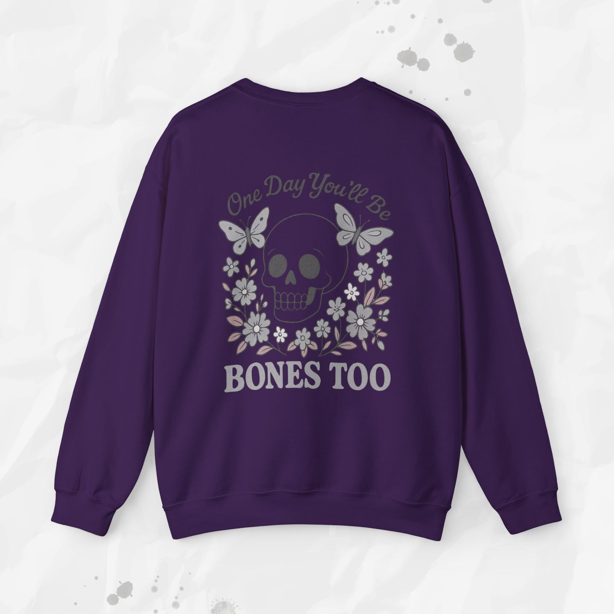 One Day You'll Be Bones Too - Crewneck Sweatshirt