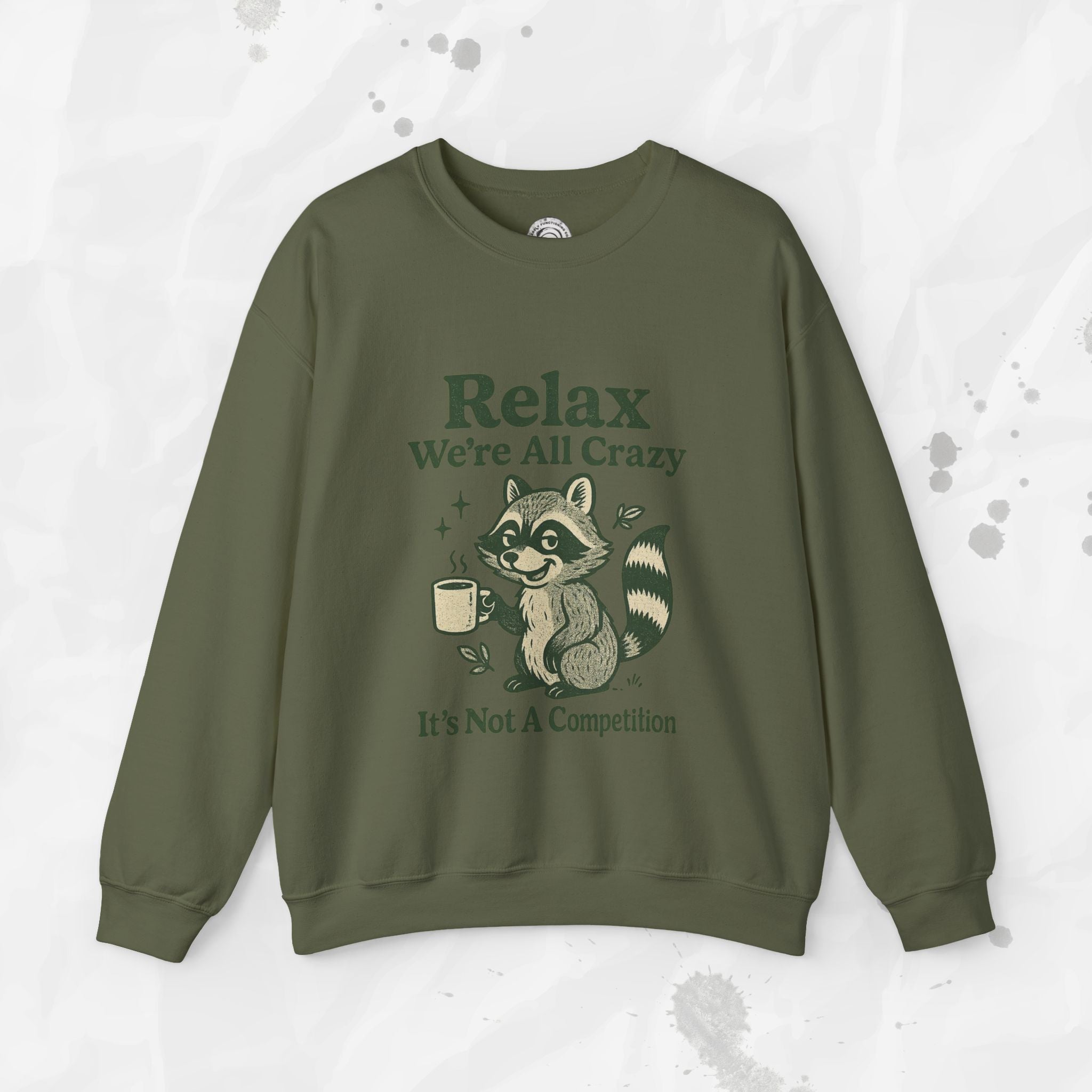 Relax We're All Crazy - Crewneck Sweatshirt