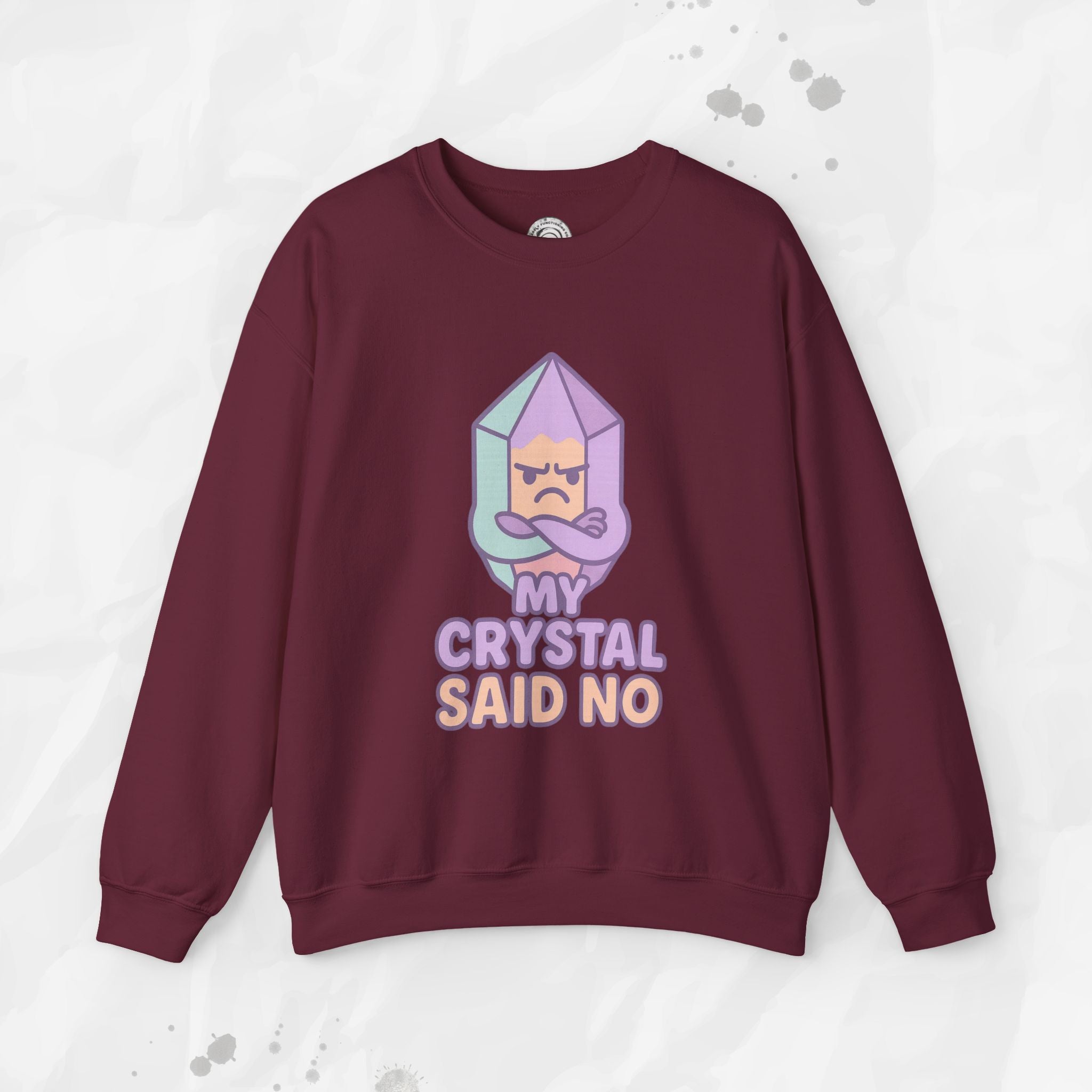 My Crystal Said No - Crewneck Sweatshirt