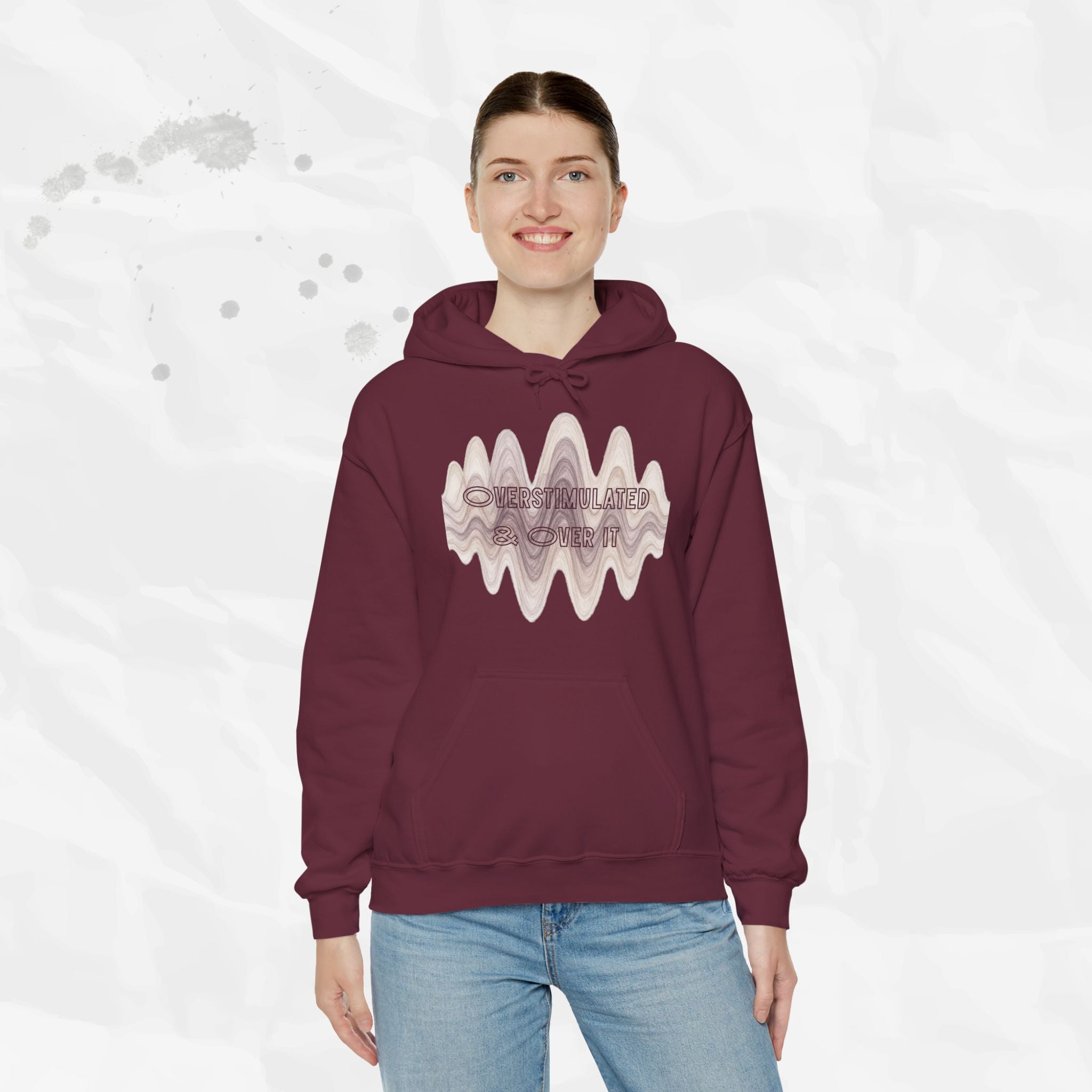 Overstimulated and Over It - Hoodie