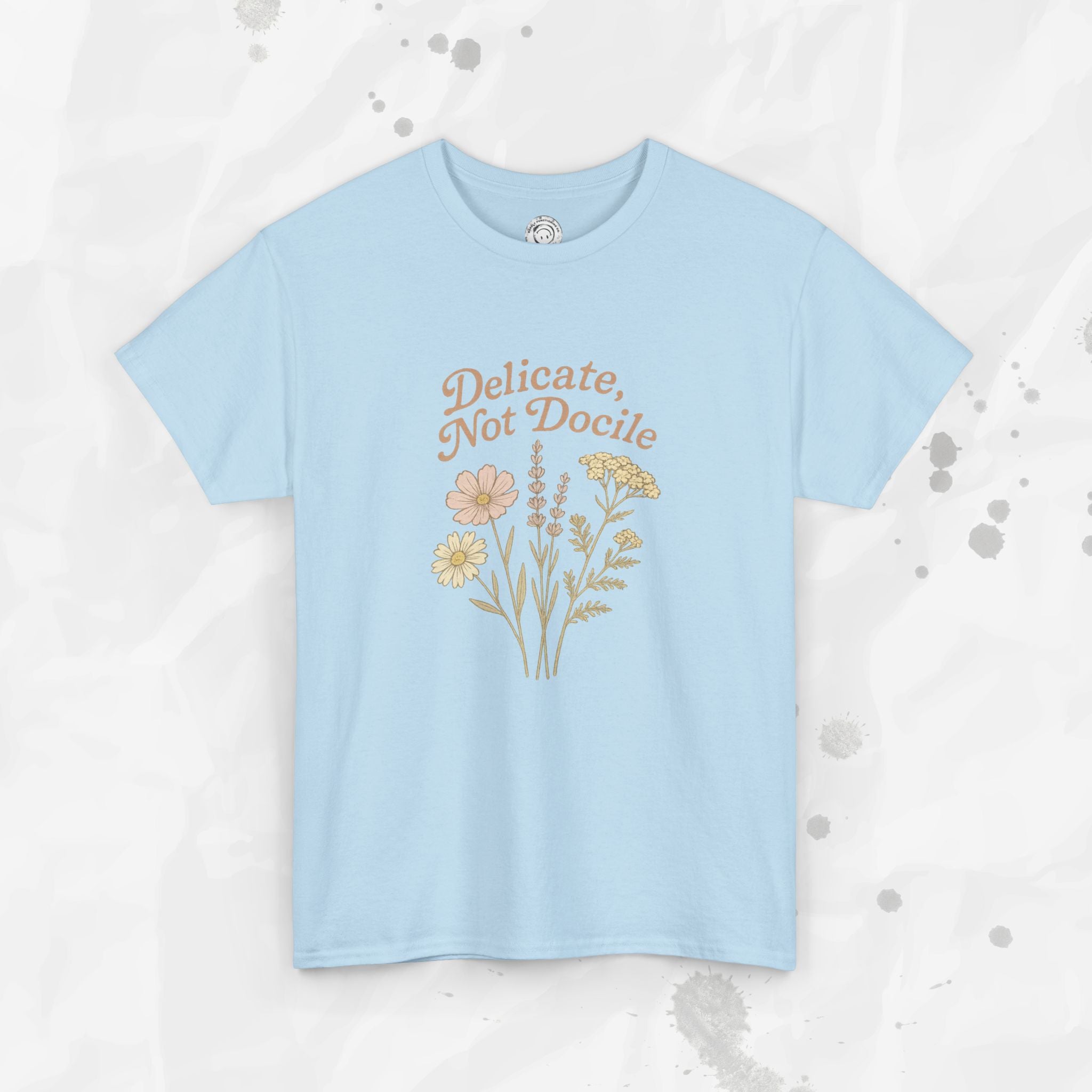 Delicate, Not Docile - T-Shirt