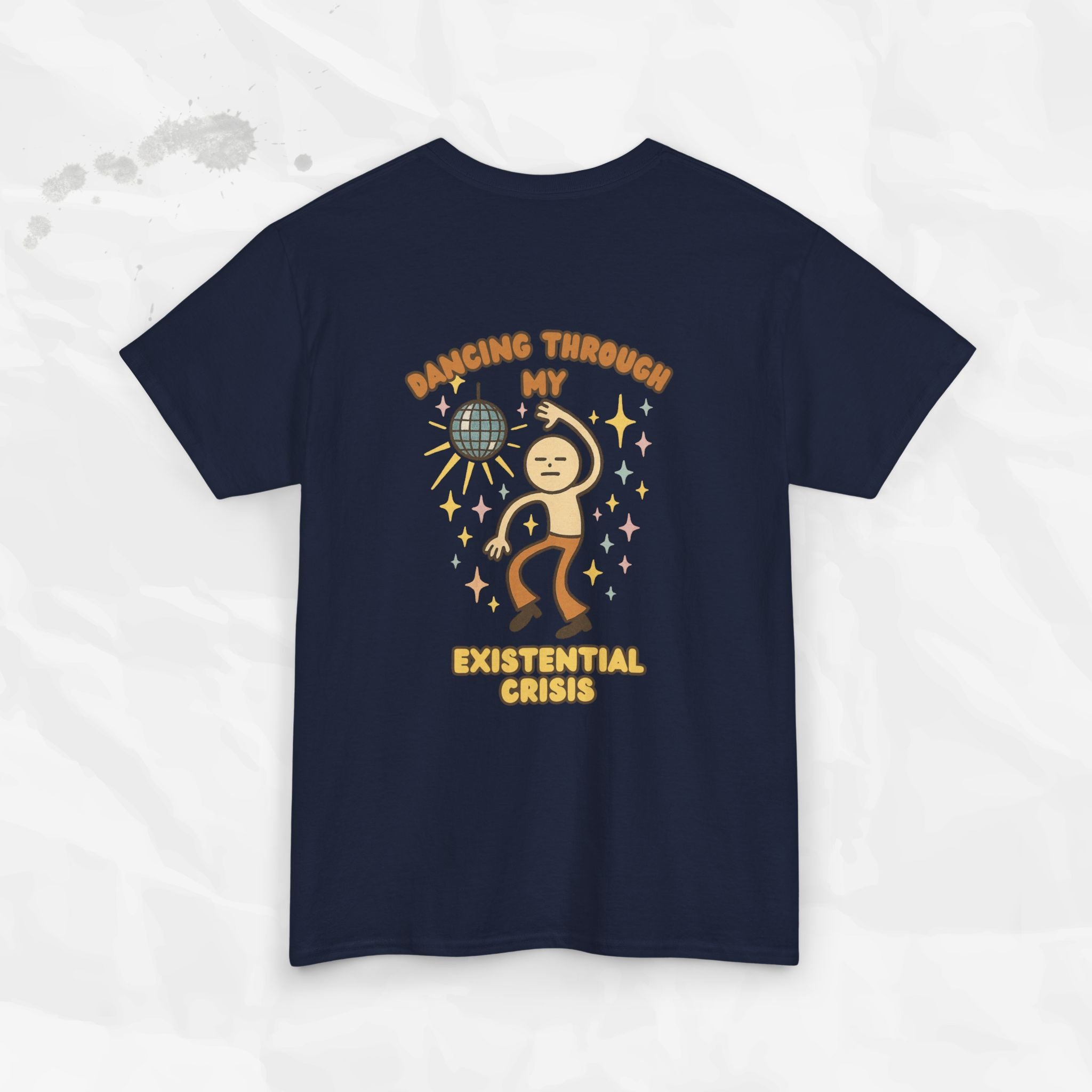 Dancing Through My Existential Crisis - T-Shirt