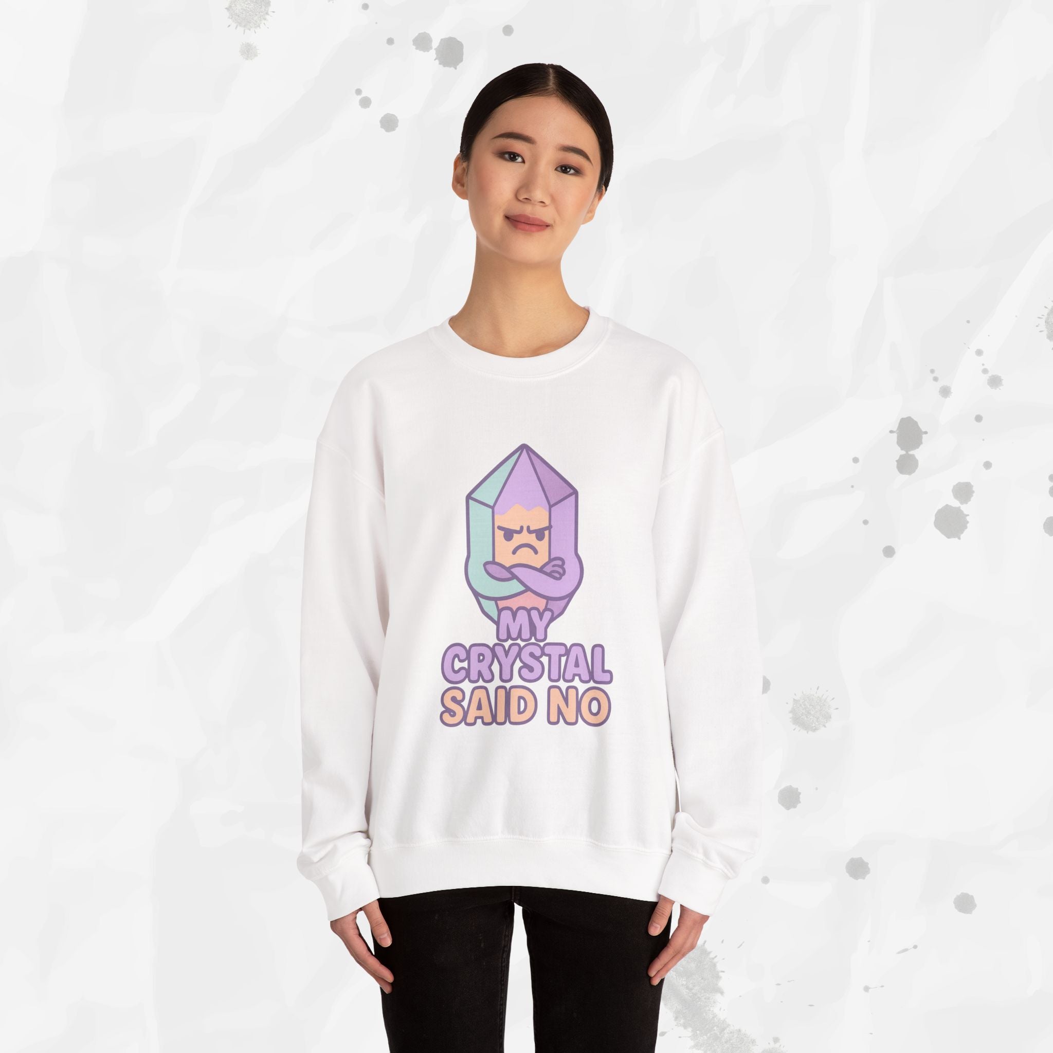 My Crystal Said No - Crewneck Sweatshirt
