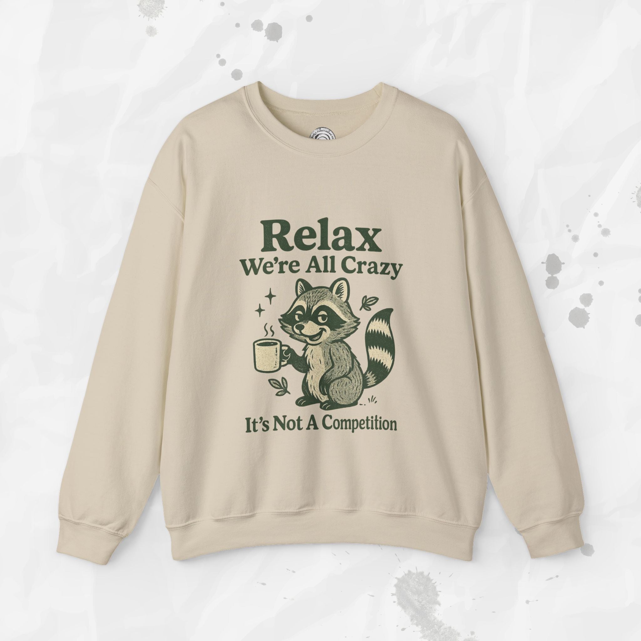 Relax We're All Crazy - Crewneck Sweatshirt