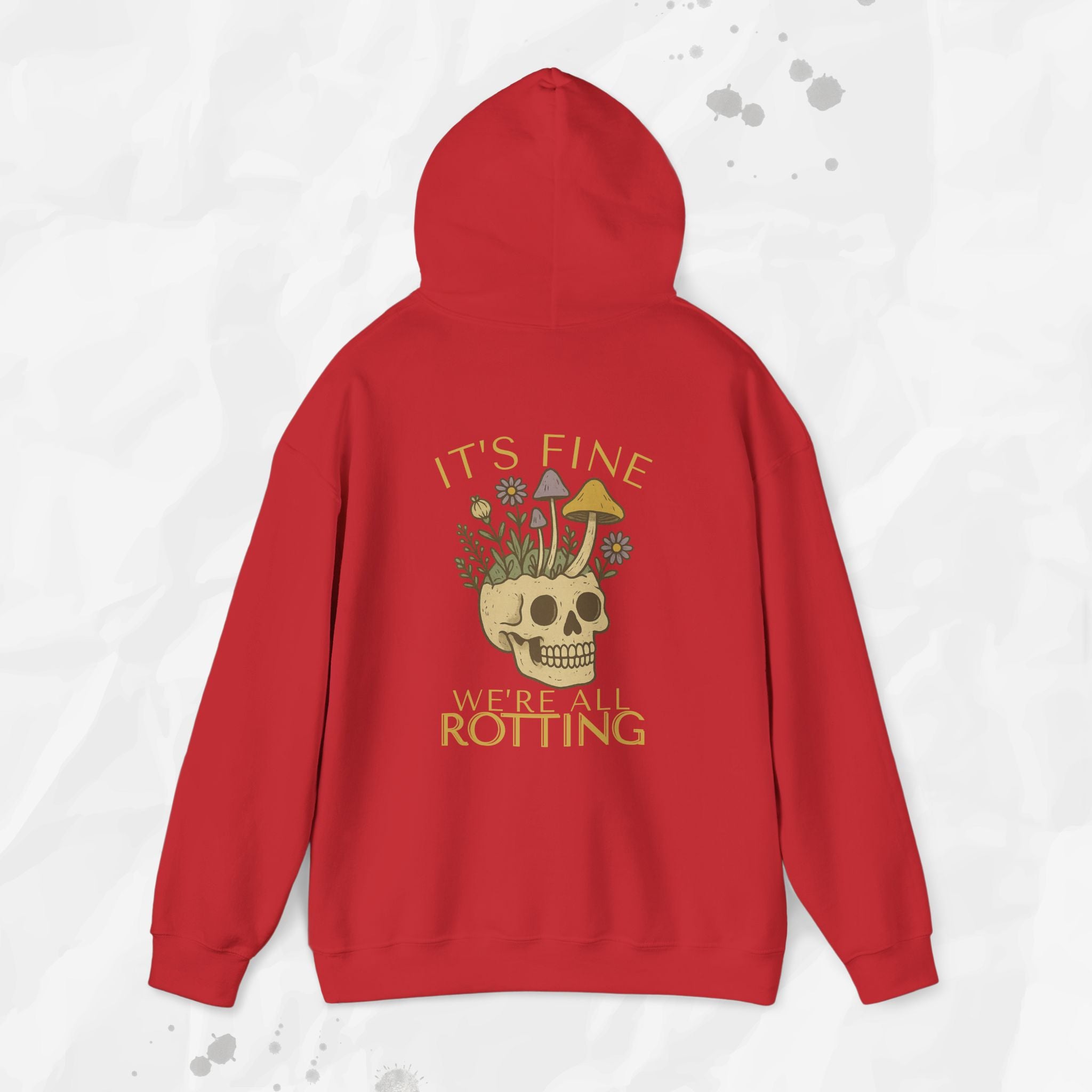 It's Fine We're All Rotting - Hoodie
