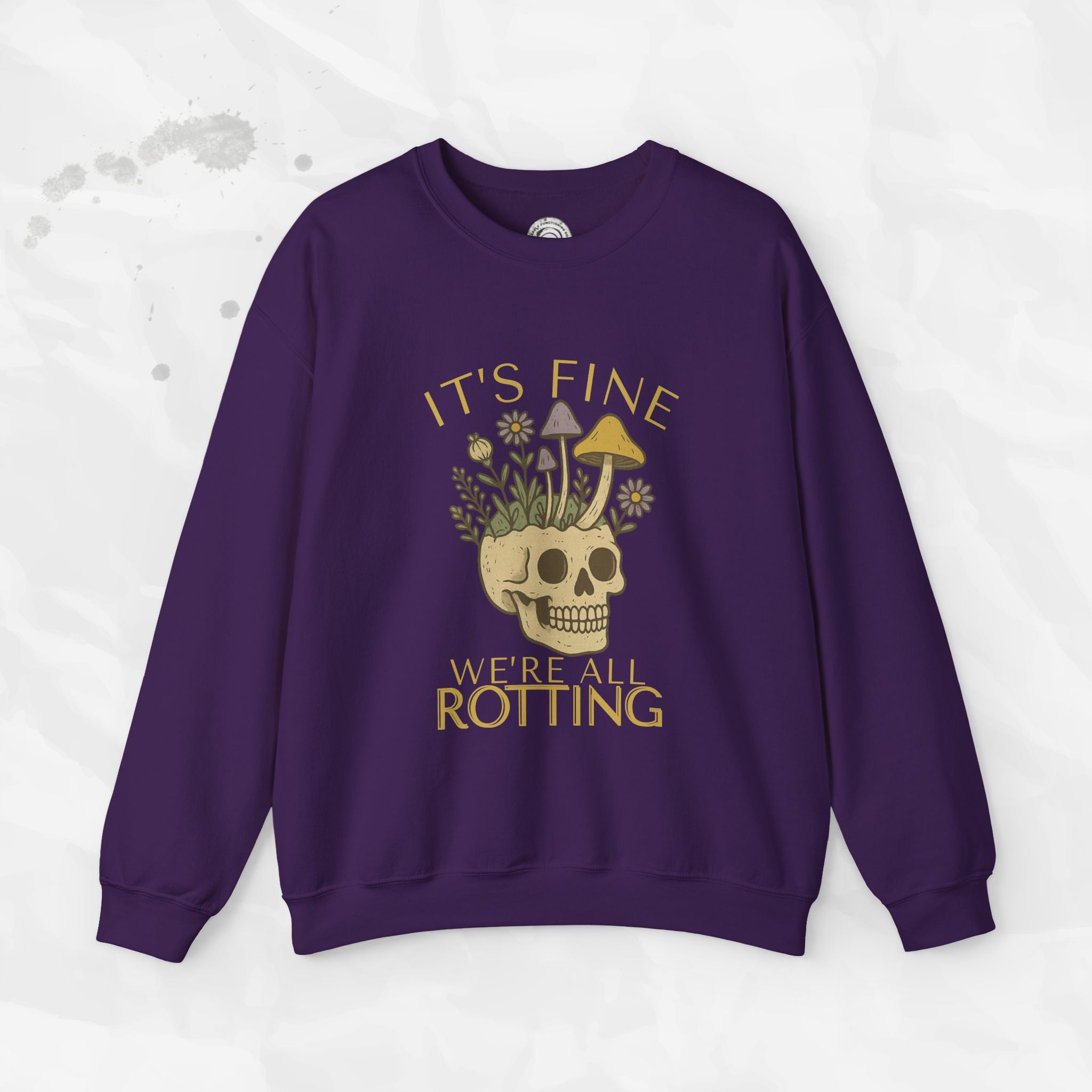 It's Fine We're All Rotting - Crewneck Sweatshirt