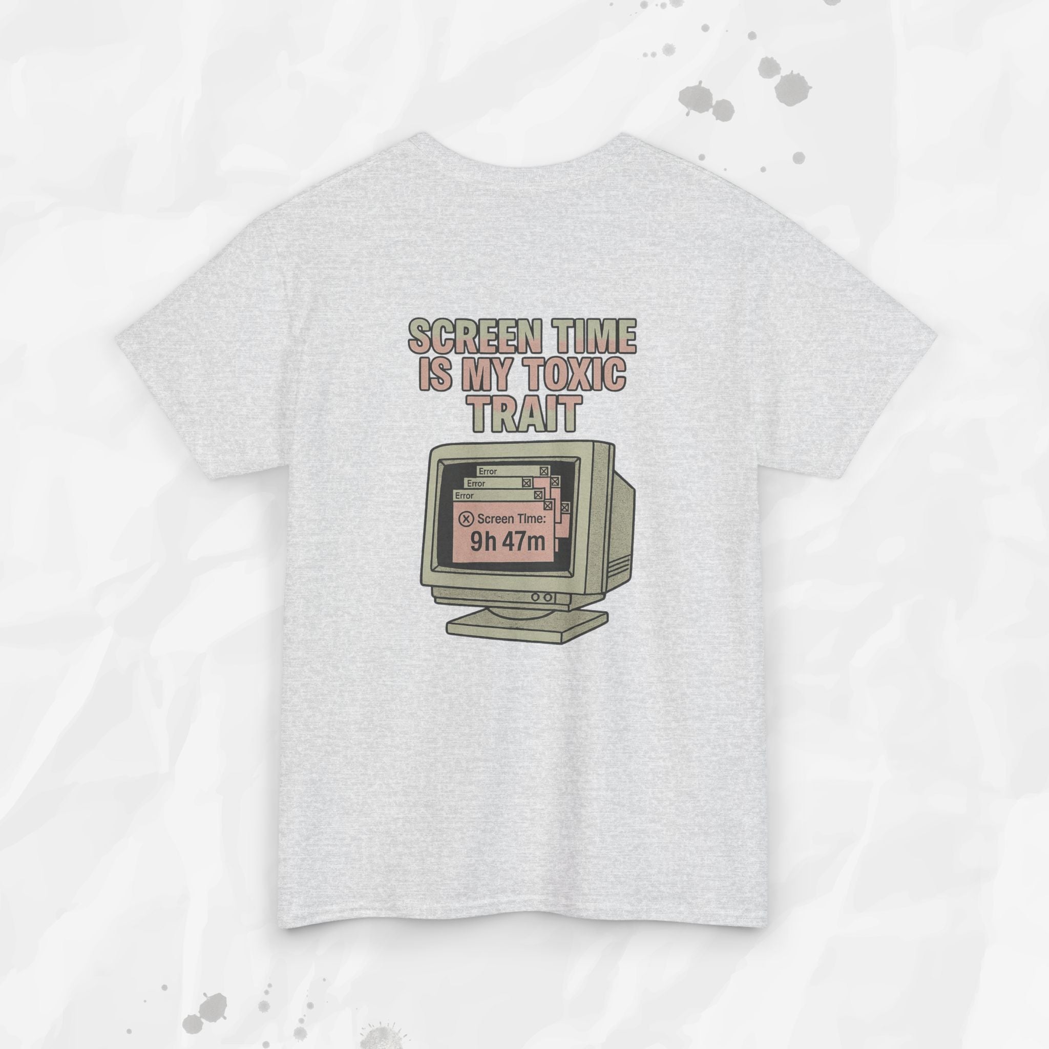 Screen Time Is My Toxic Trait - T-Shirt