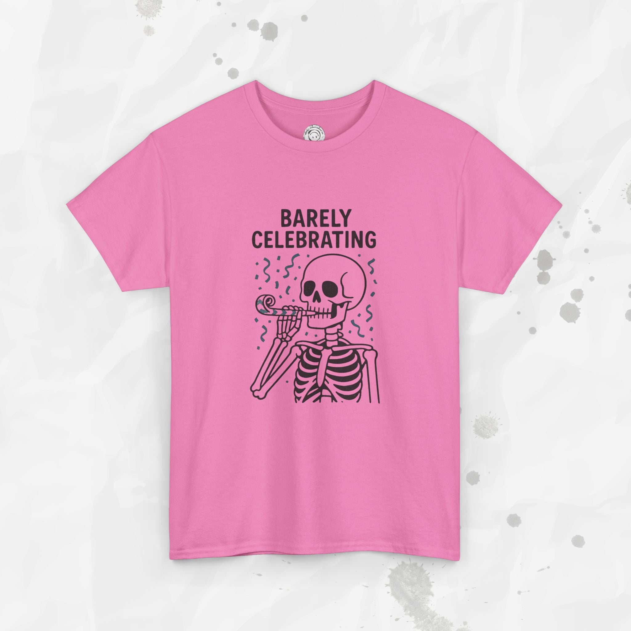 Barely Celebrating - T-Shirt