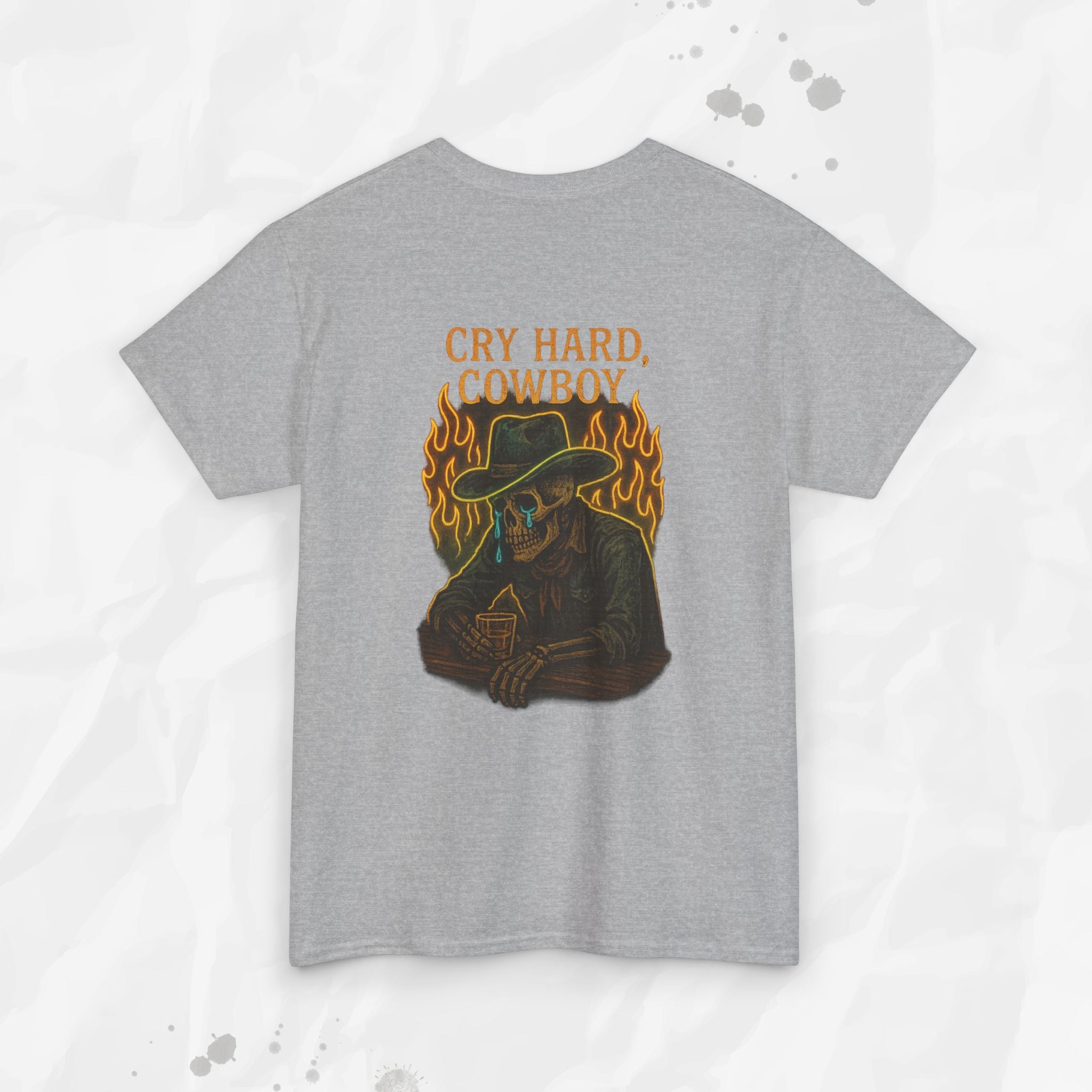 Cry Hard, Cowboy - T-Shirt