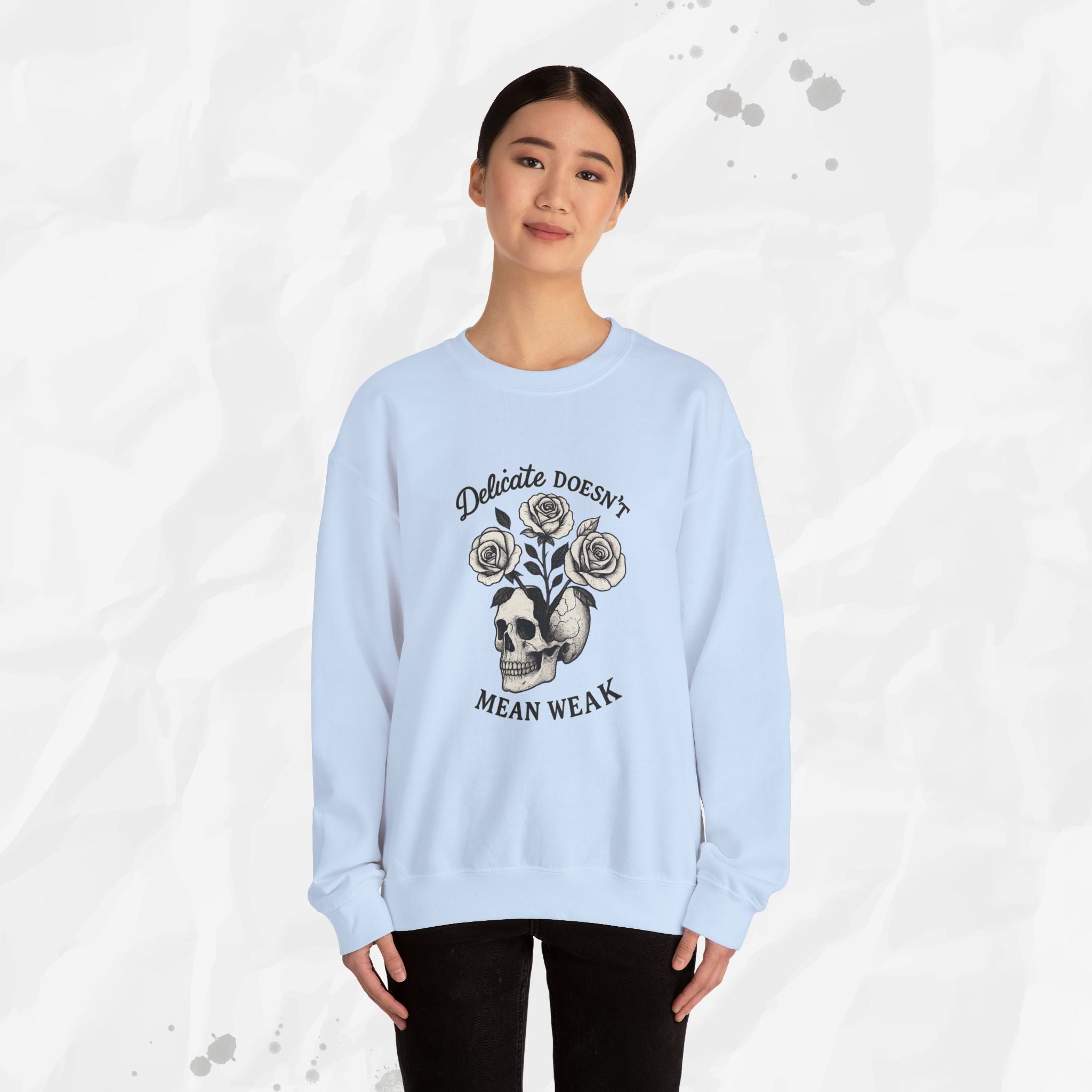 Delicate Doesnt Mean Weak - Crewneck Sweatshirt
